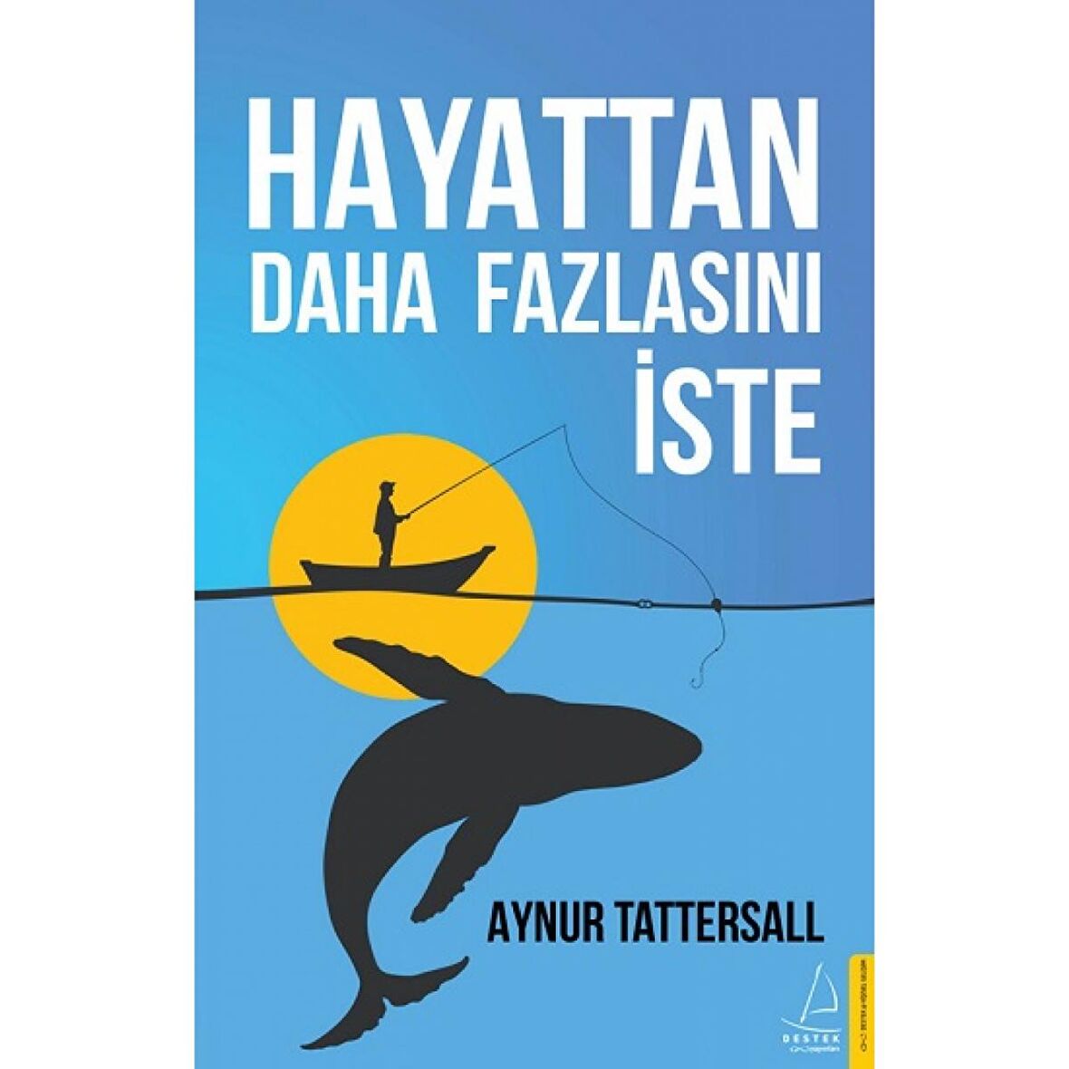 Hayattan Daha Fazlasını İste