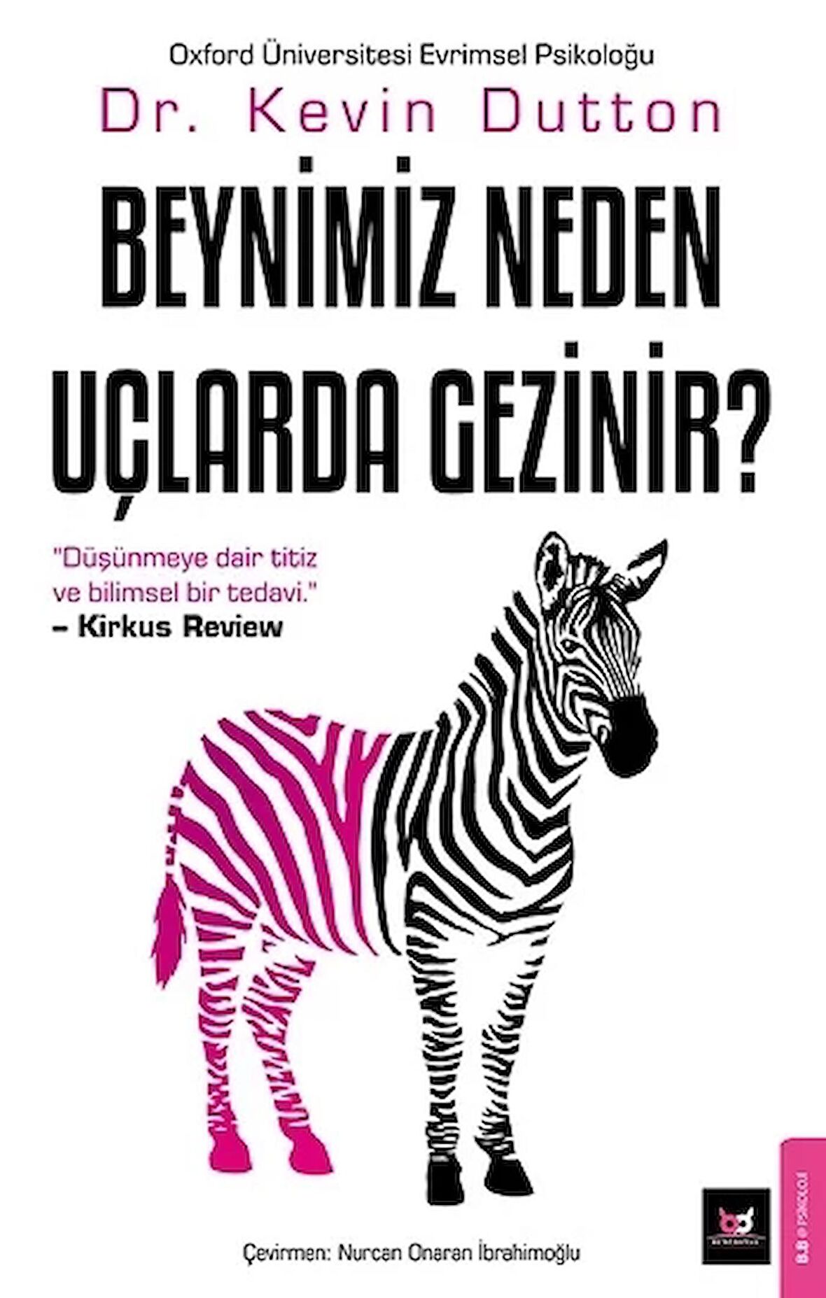 Beynimiz Neden Uçlarda Gezinir?