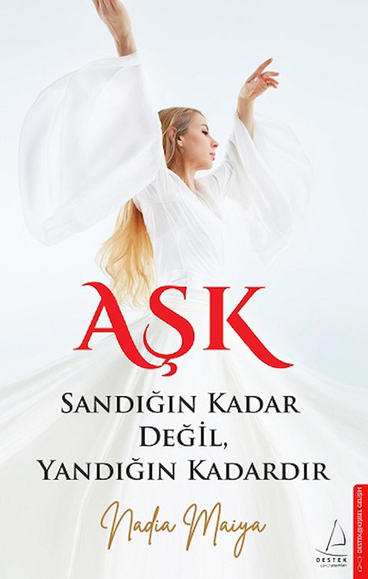 Aşk Sandığın Kadar Değil, Yandığın Kadardır