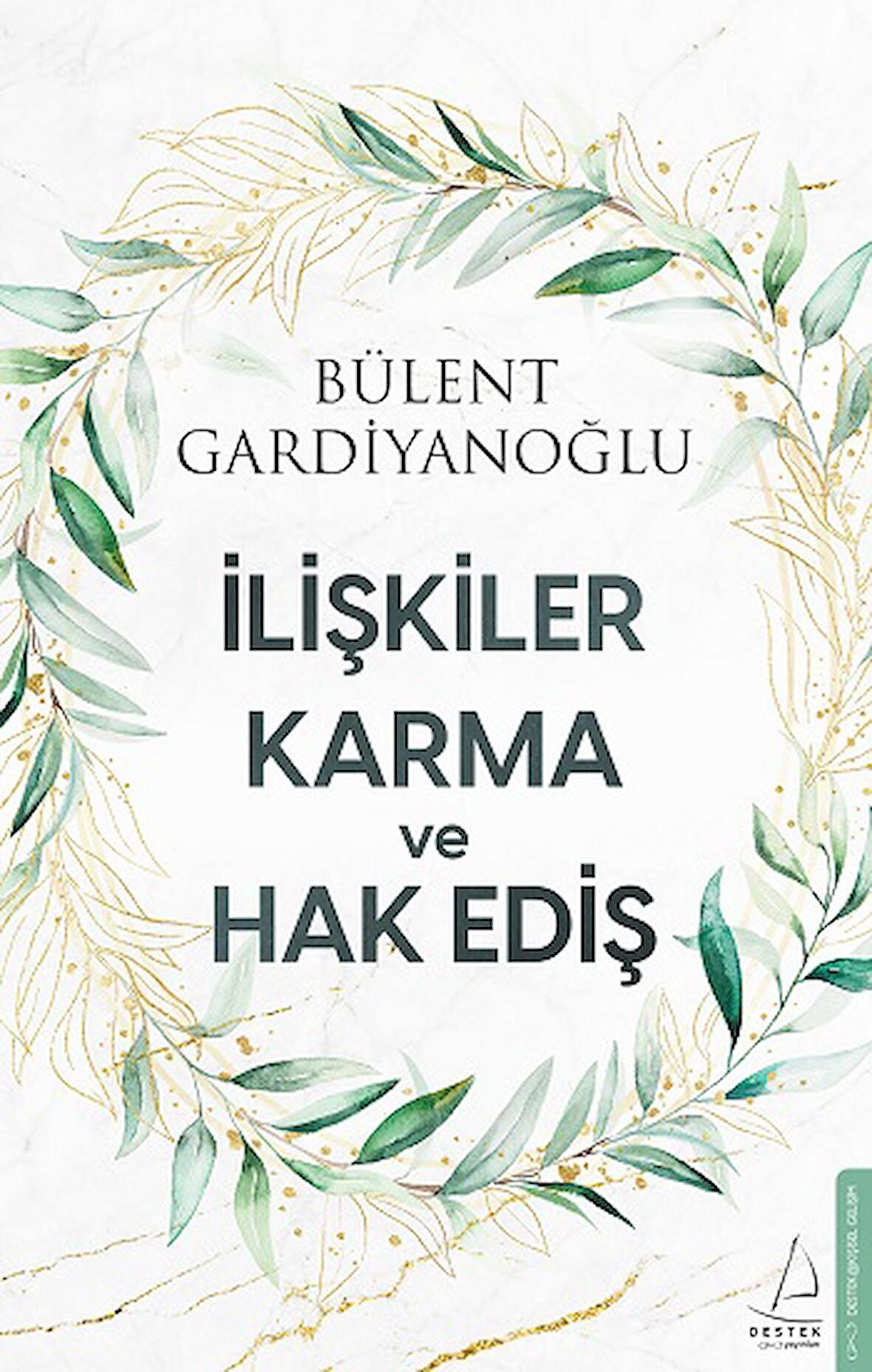 İlişkiler Karma ve Hak Ediş