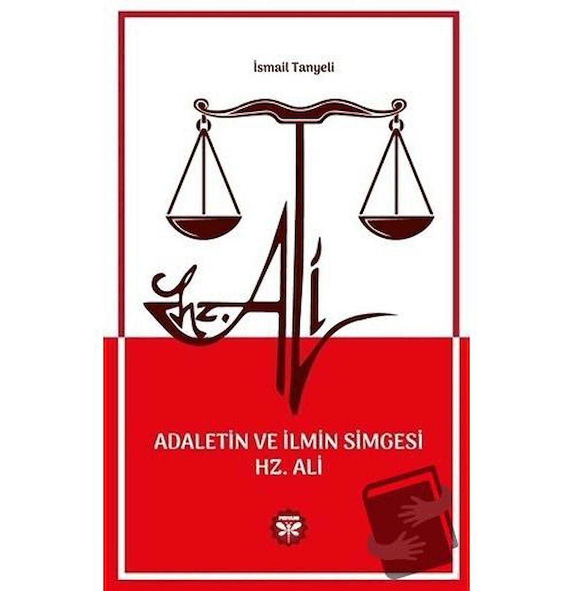 Adaletin ve İlmin Simgesi Hz. Ali