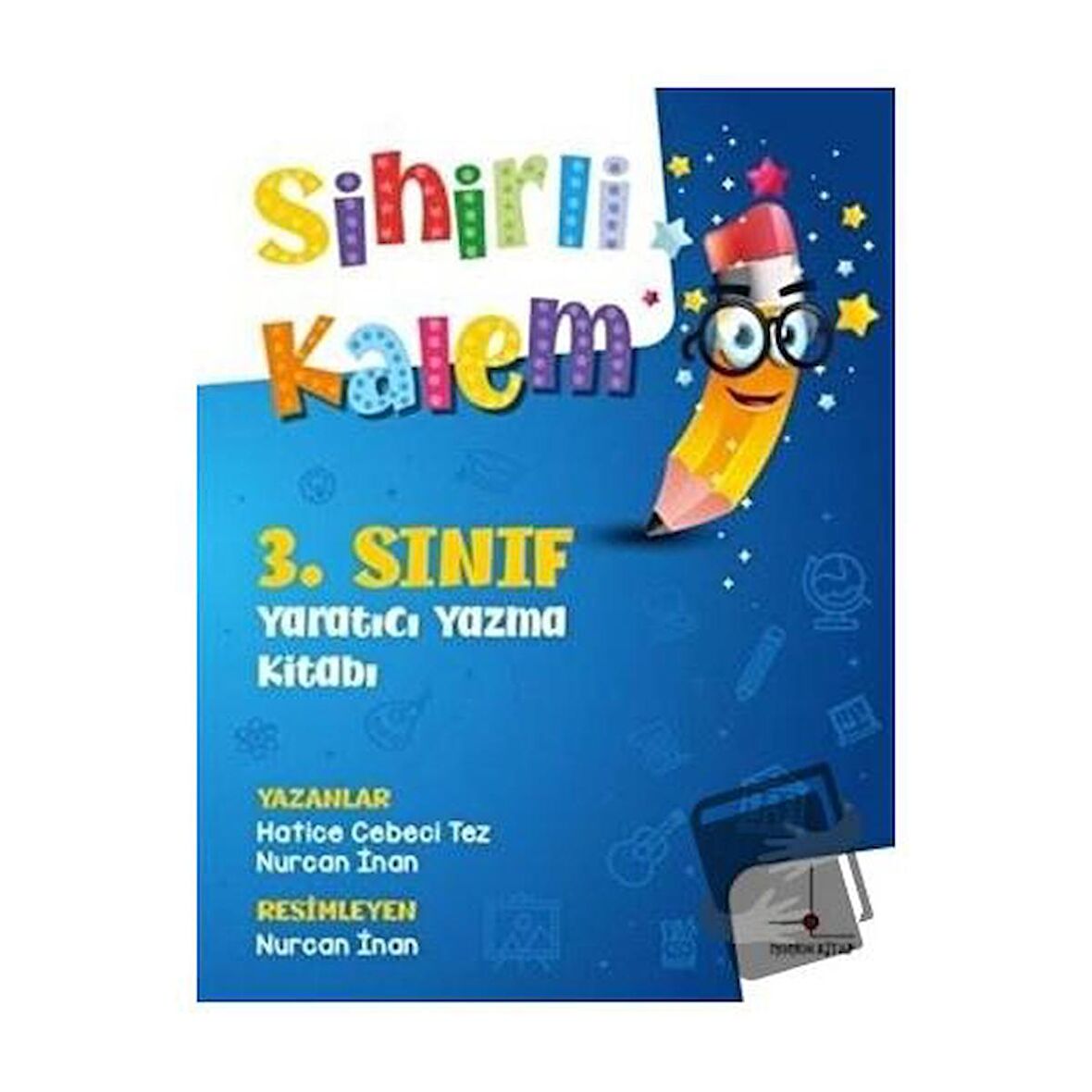 3. Sınıf Yaratıcı Yazma Kitabı - Sihirli Kalem