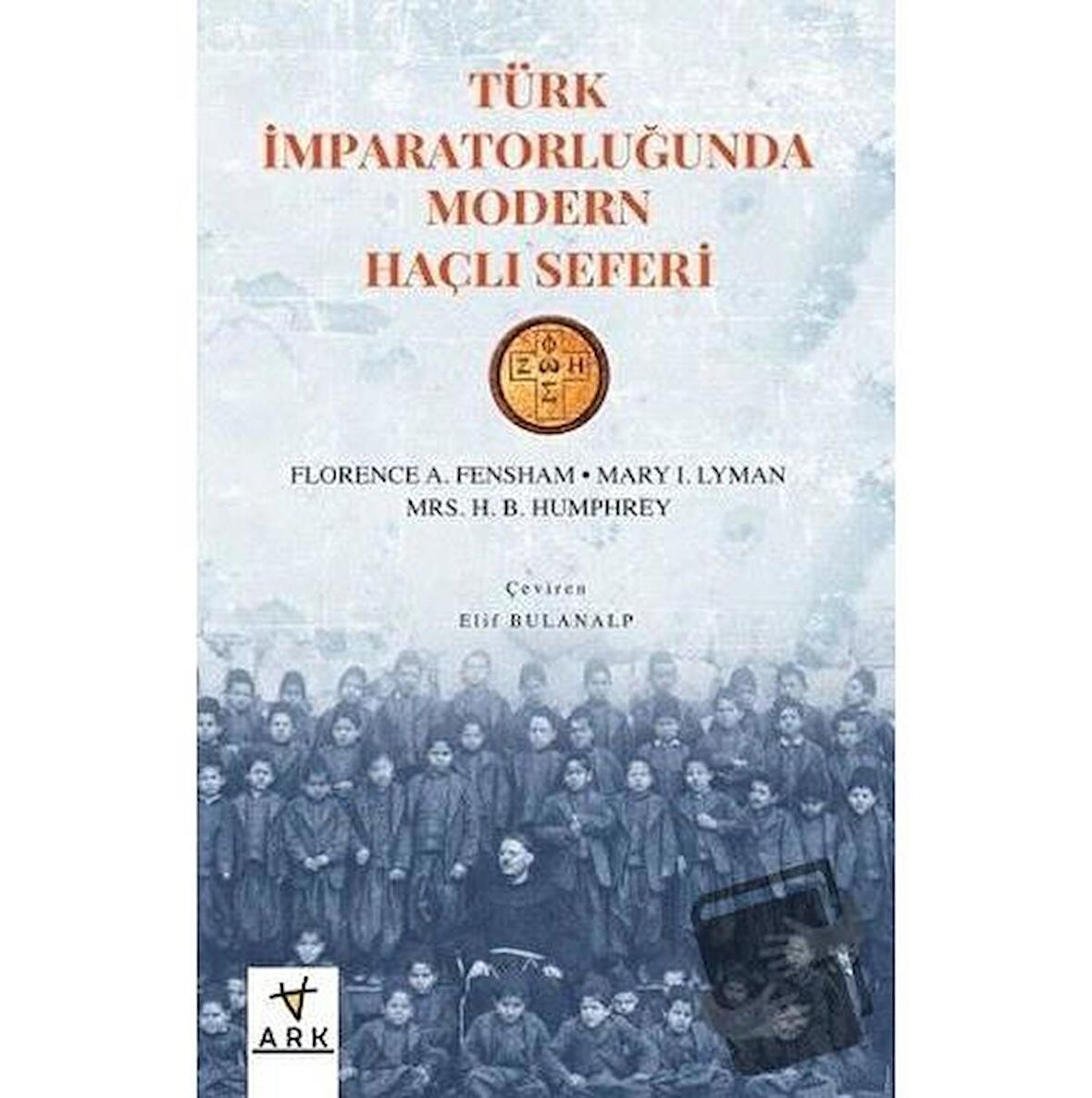 Türk İmparatorluğunda Modern Haçlı Seferi