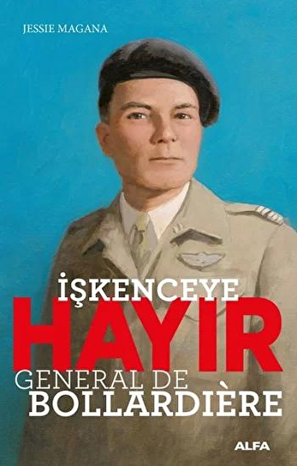 İşkenceye  Hayır - General de Bollardiere