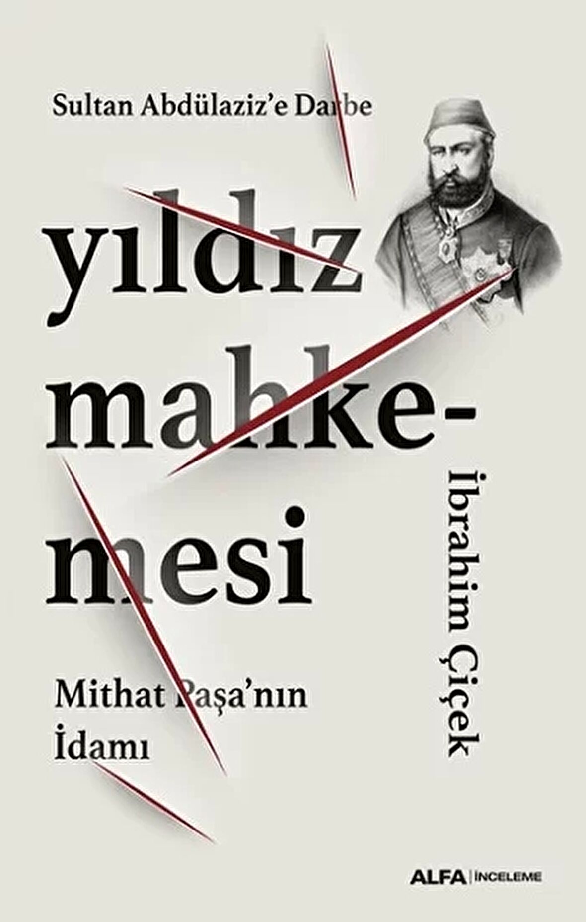 Sultan Abdülaziz’e Darbe: Yıldız Mahkemesi - Mithat Paşa’nın İdamı