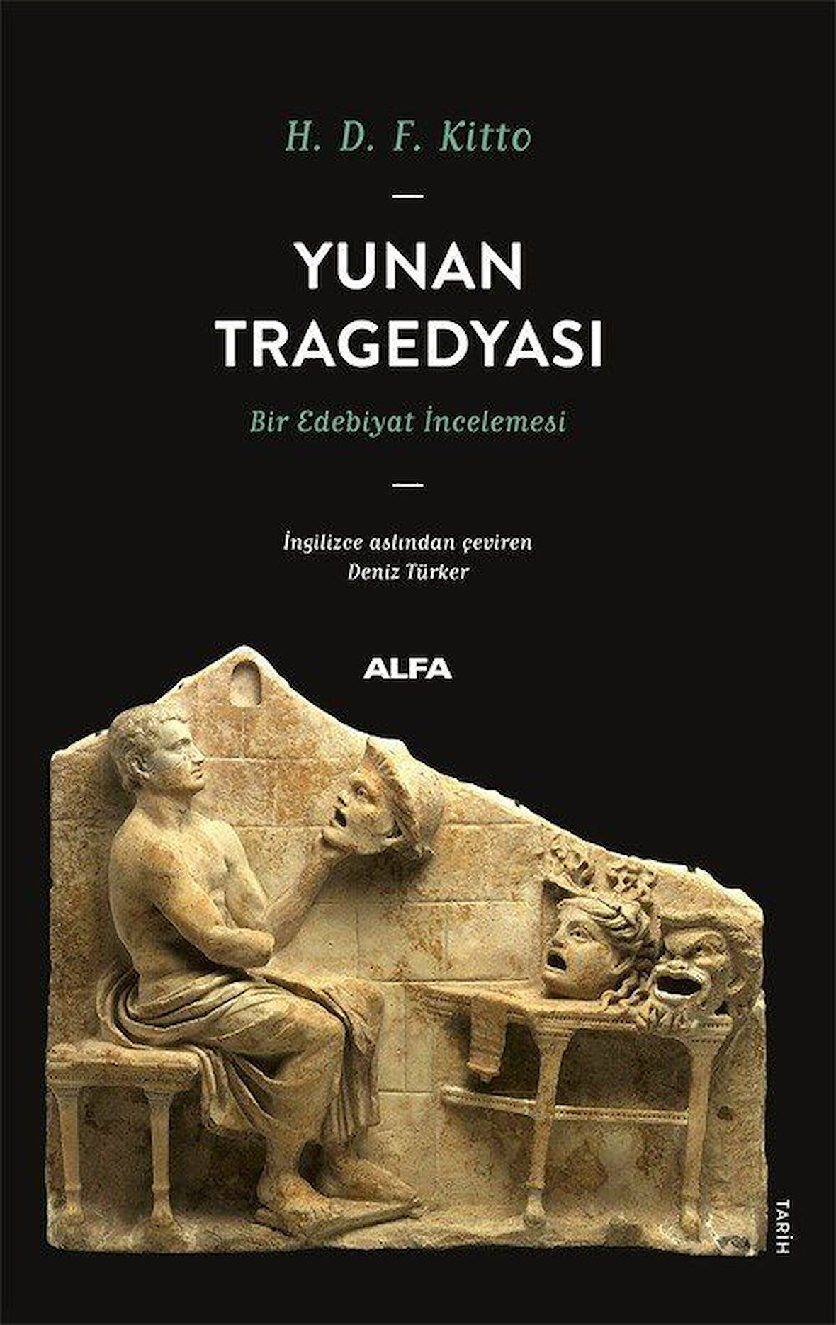 Yunan Tragedyası & Bir Edebiyat İncelemesi / H. D. F. Kitto