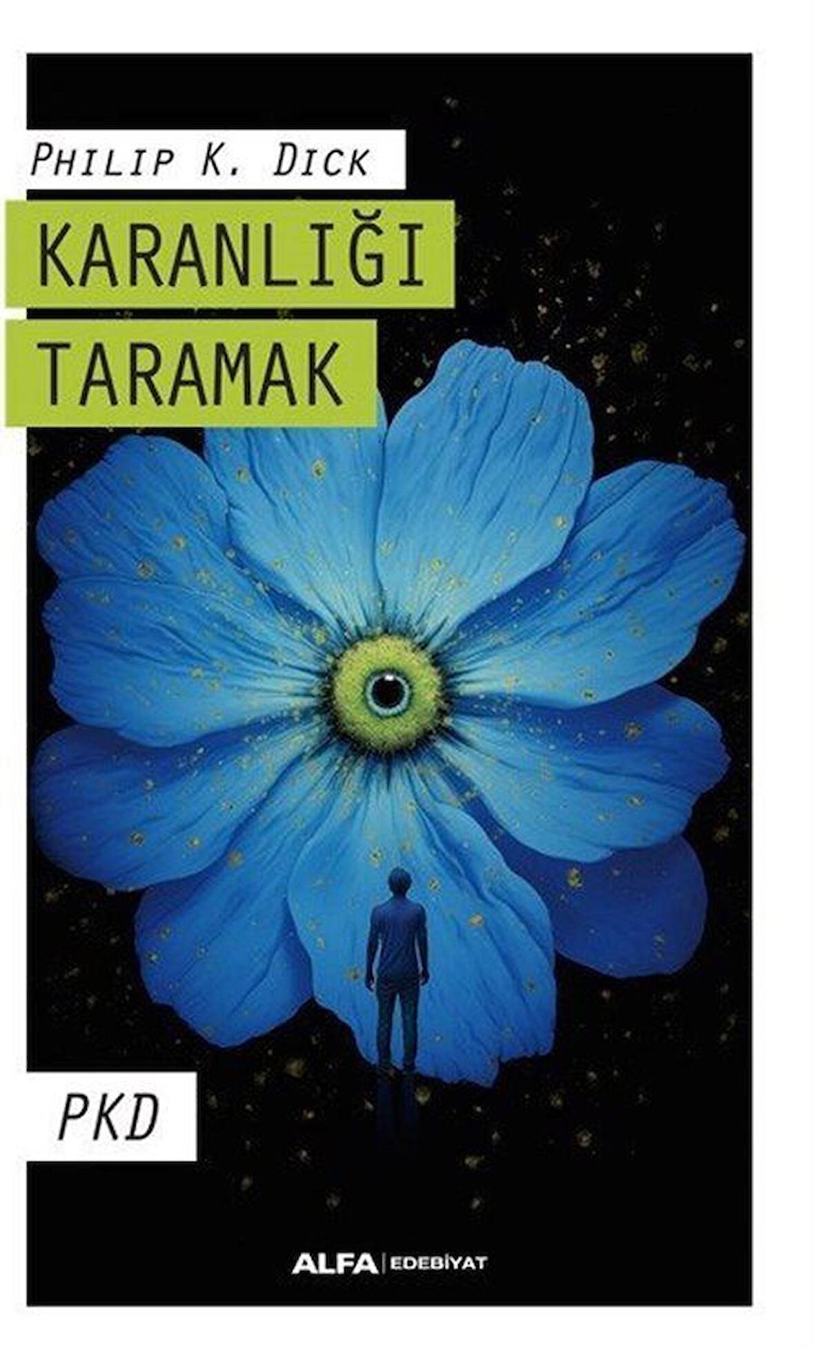 Karanlığı Taramak / Philip K. Dick