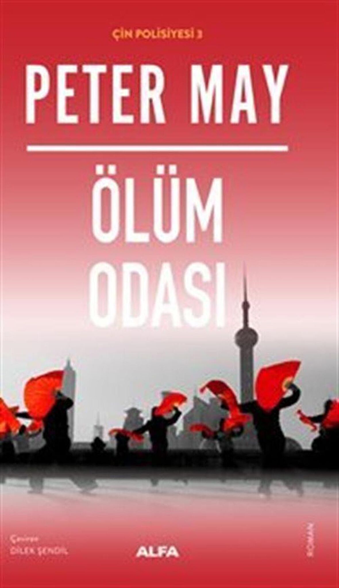 Çin Polisiyesi 3 / Ölüm Odası / Peter May