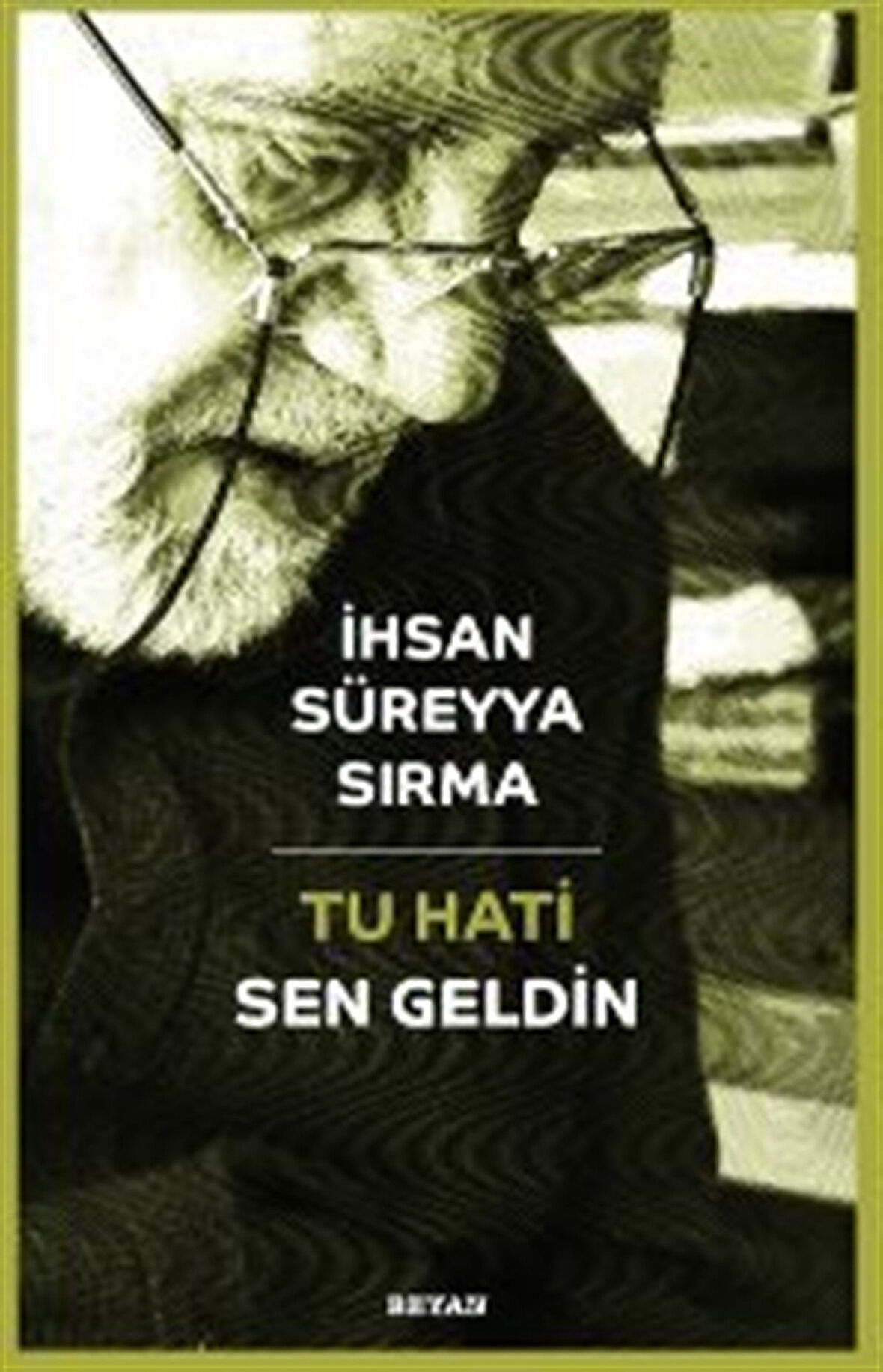 Tu Hati - Sen Geldin (Türkçe-Kürtçe) / Prof. Dr. İhsan Süreyya Sırma