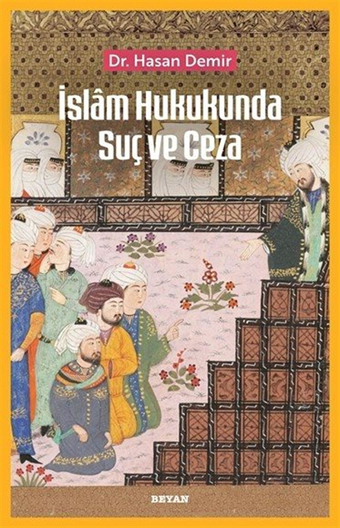 İslam Hukukunda Suç ve Ceza / Hasan Demir