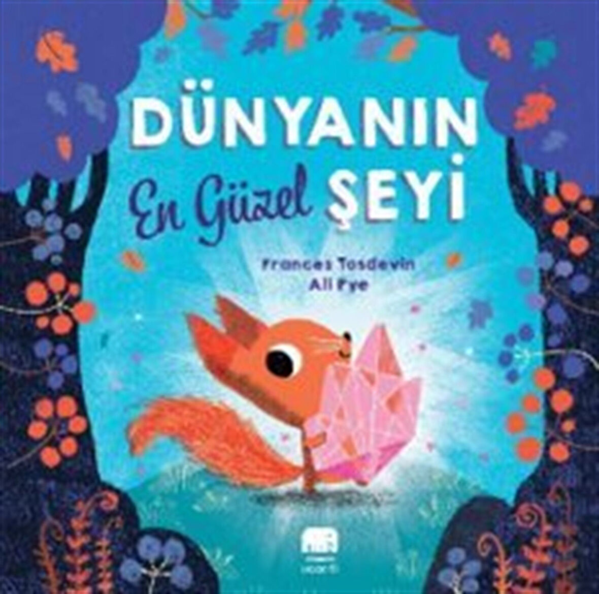 Dünyanın En Güzel Şeyi / Frances Tosdevin