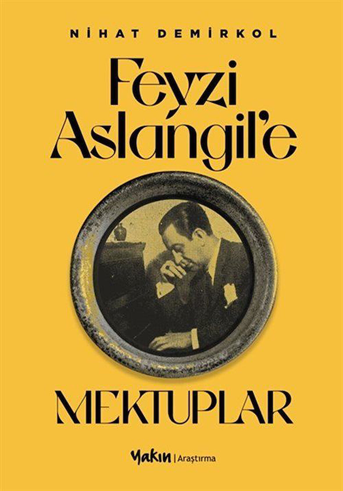 Feyzi Aslangil'e Mektuplar / Nihat Demirkol
