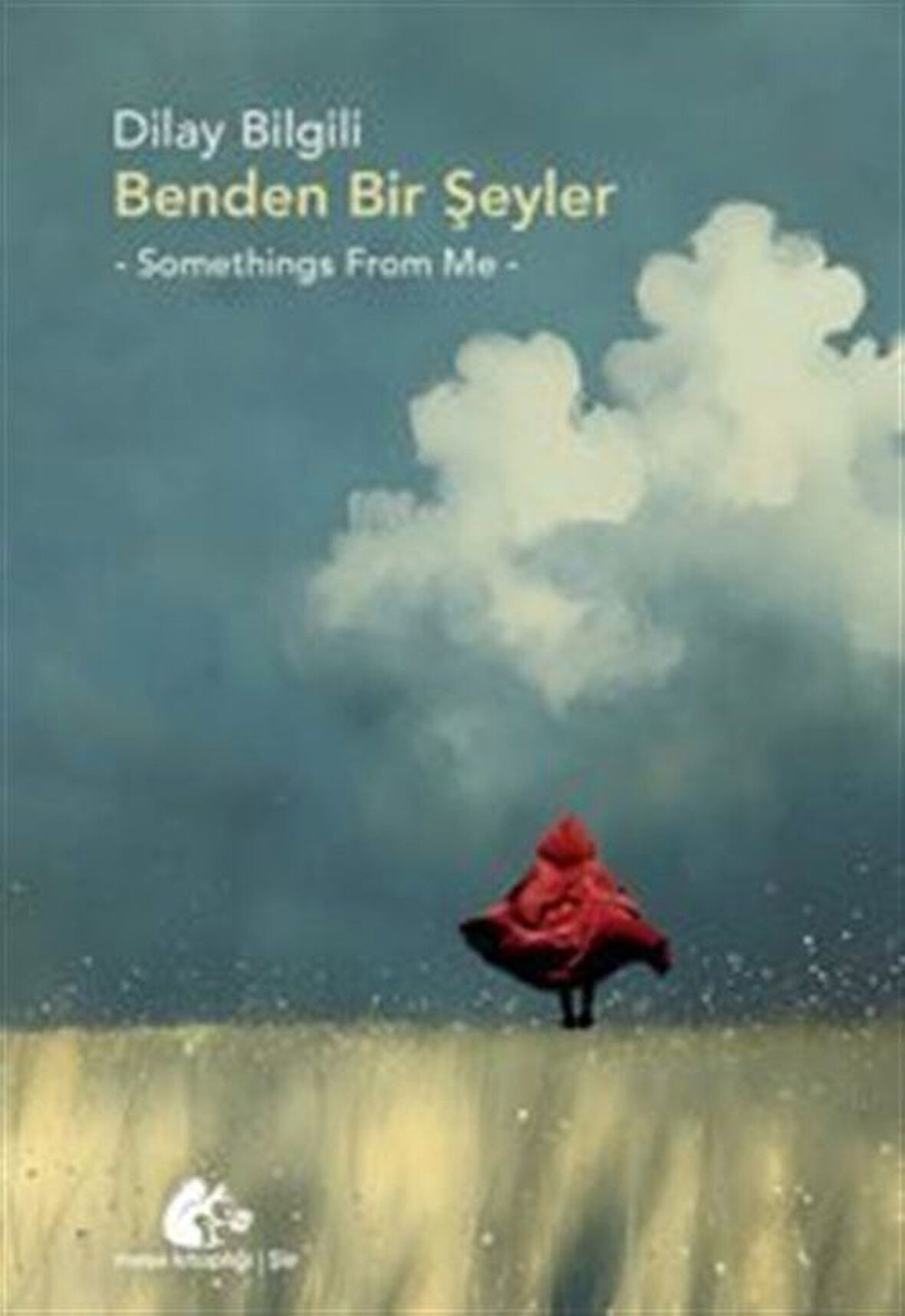 Benden Bir Şeyler -Somethings From Me / Dilay Bilgili