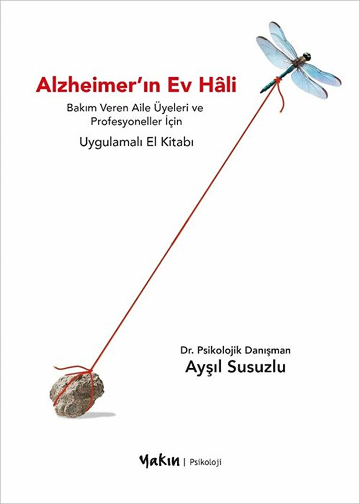 Alzheimer'ın Ev Hali / Dr. Psikolojik Danışman Ayşıl Susuzlu