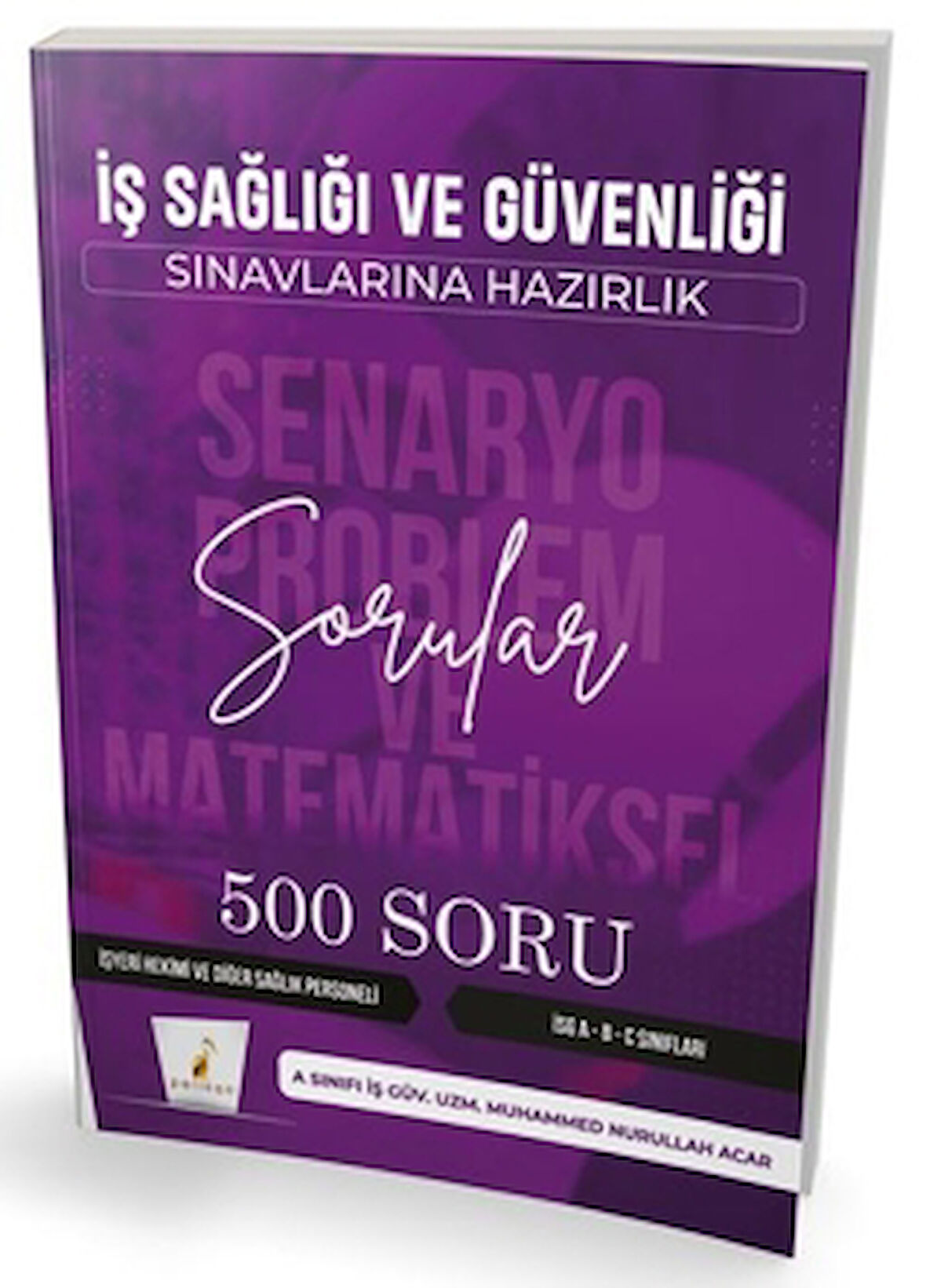 İş Sağlığı ve Güvenliği İSG Senaryo Problem ve Matematiksel Problemler