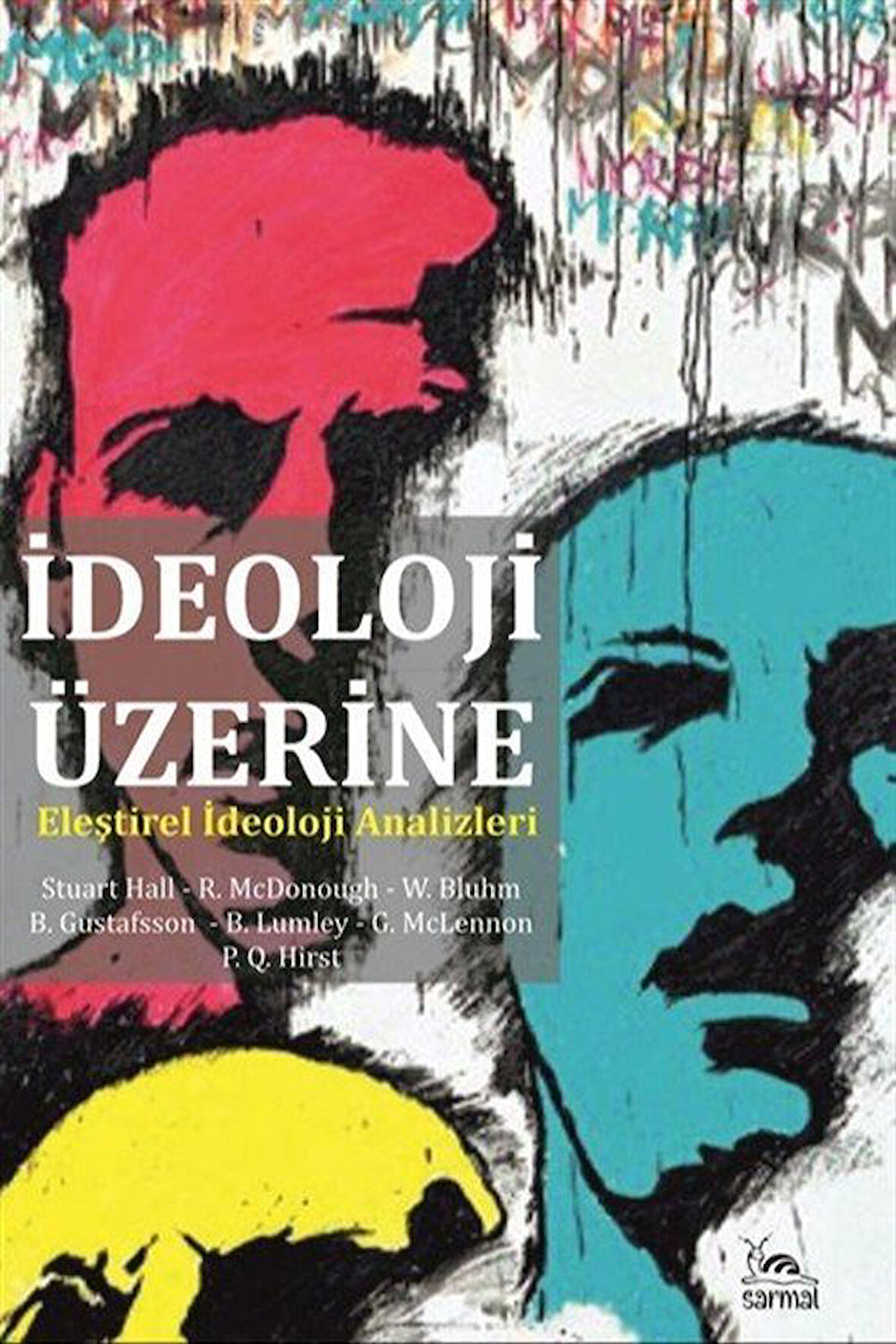 İdeoloji Üzerine & Eleştirel İdeoloji Analizleri / Kolektif