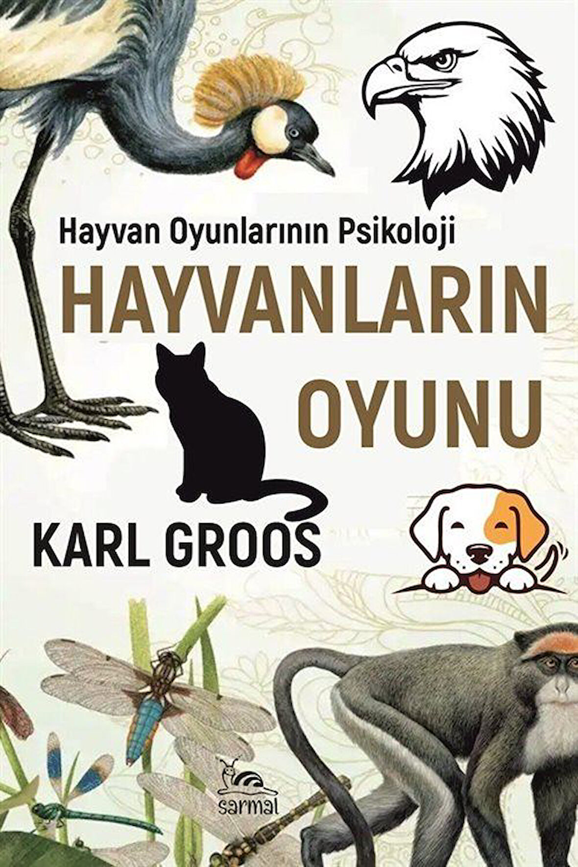 Hayvan Oyunu & Hayvan Oyunlarının Psikolojisi / Karl Groos