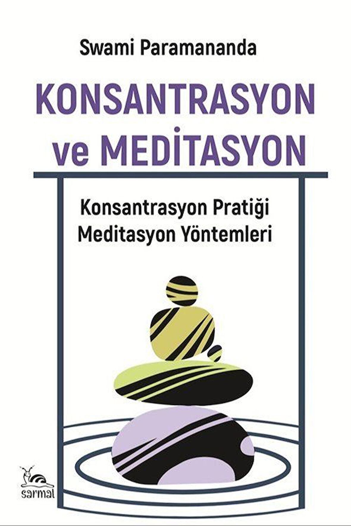 Konsantrasyon ve Meditasyon / Swami Paramananda