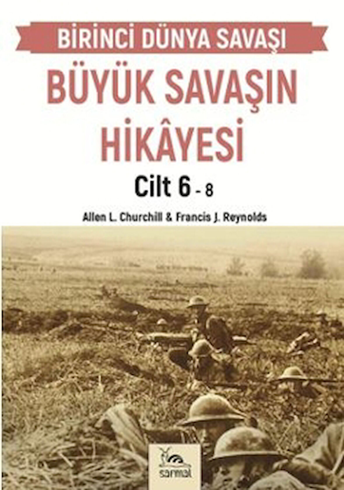 Büyük Savaşın Hikayesi Cilt 6