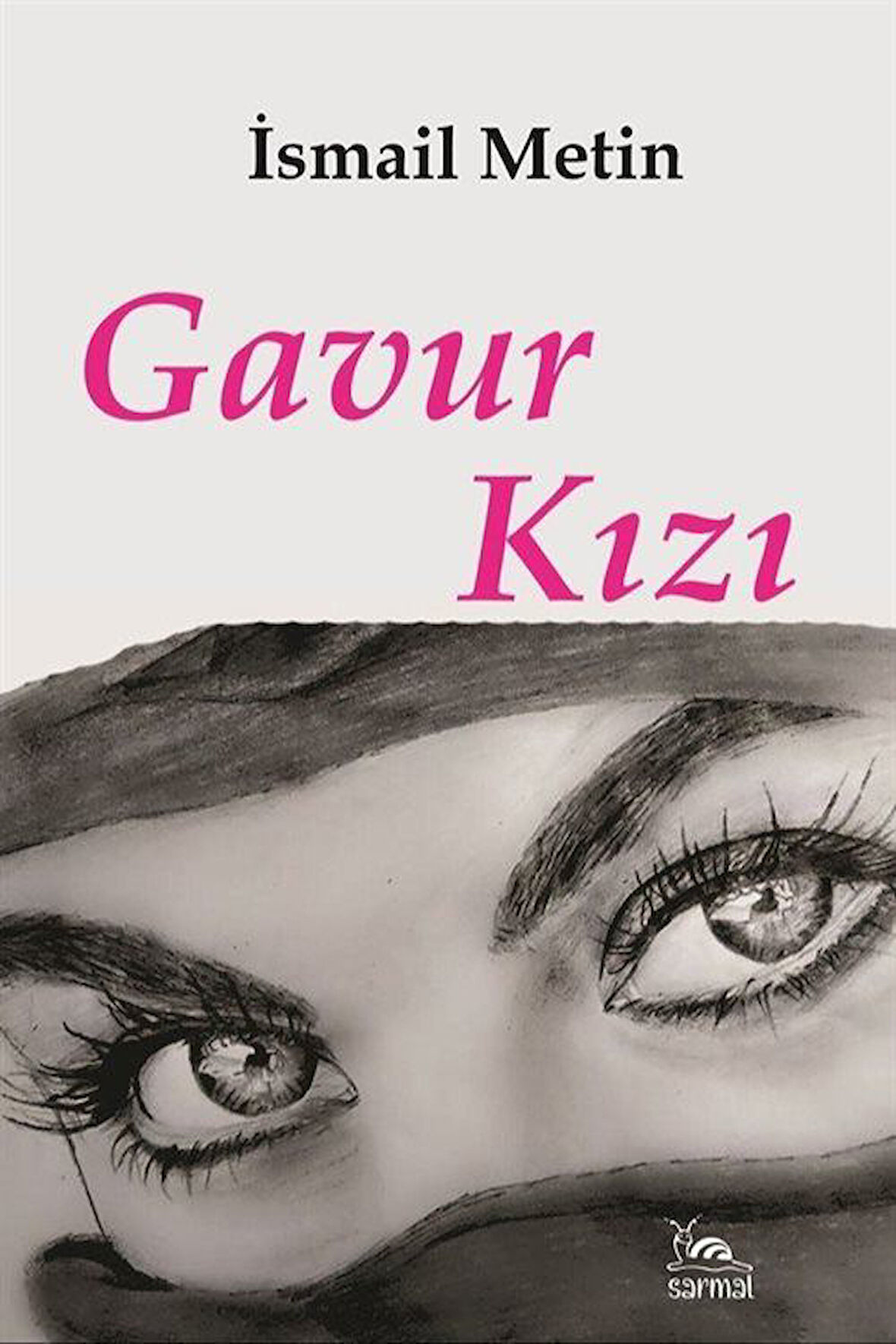 Gavur Kızı / İsmail Metin