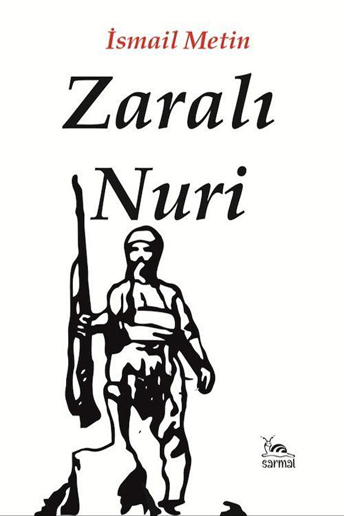 Zaralı Nuri / İsmail Metin