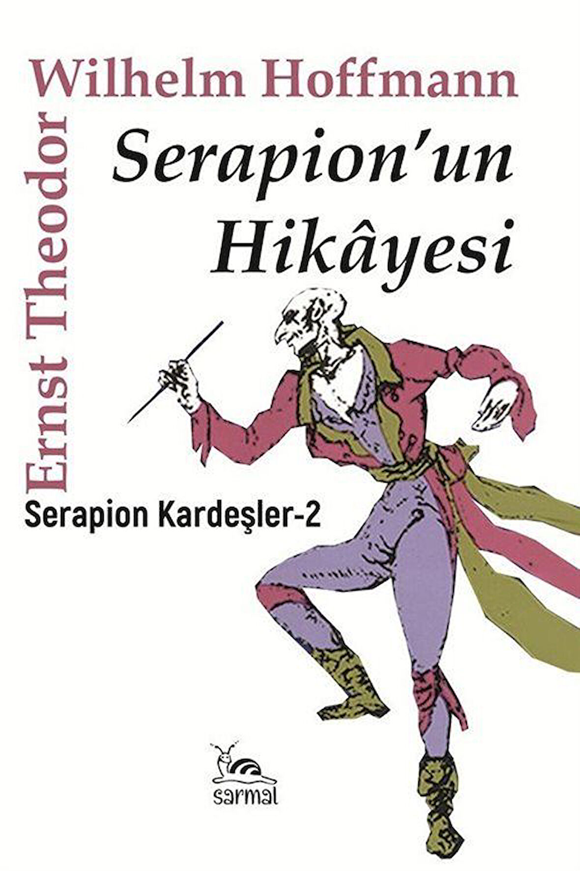 Serapion'un Hikayesi & Serapion Kardeşler 2 / Ernst Theodor Wilhelm Hoffmann
