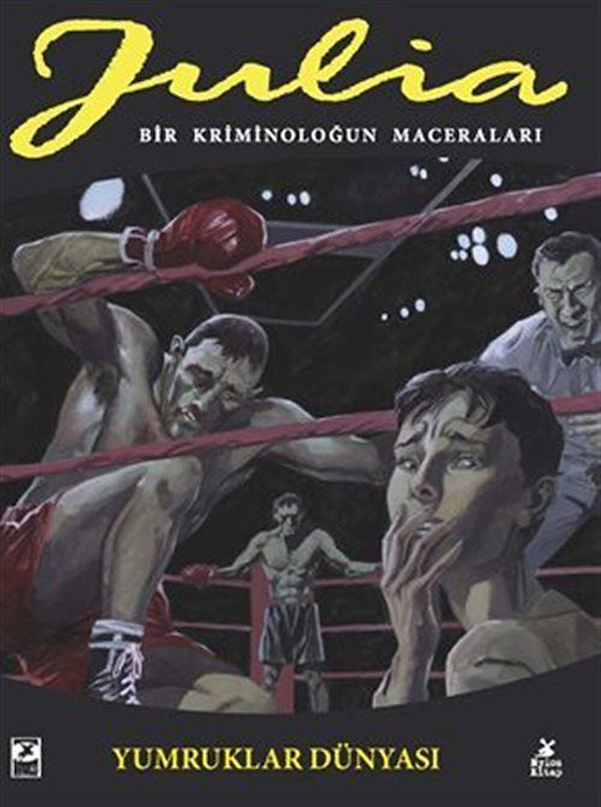 Julia: Bir Kriminoloğun Maceraları : 89. Cilt : Yumruklar Dünyası / Giancarlo Berardi