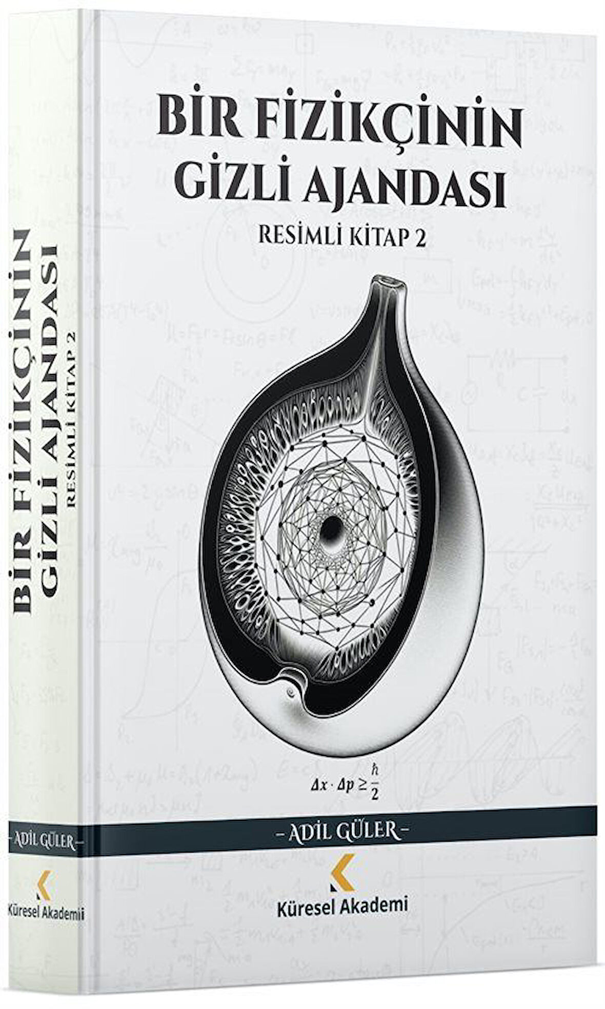 Bir Fizikçinin Gizli Ajandası Resimli Kitap 2 / Doç. Dr. Adil Güler