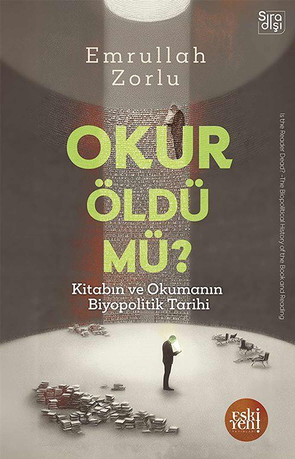 Okur Öldü mü? & Kitabın ve Okumanın Biyopolitik Tarihi / Emrullah Zorlu