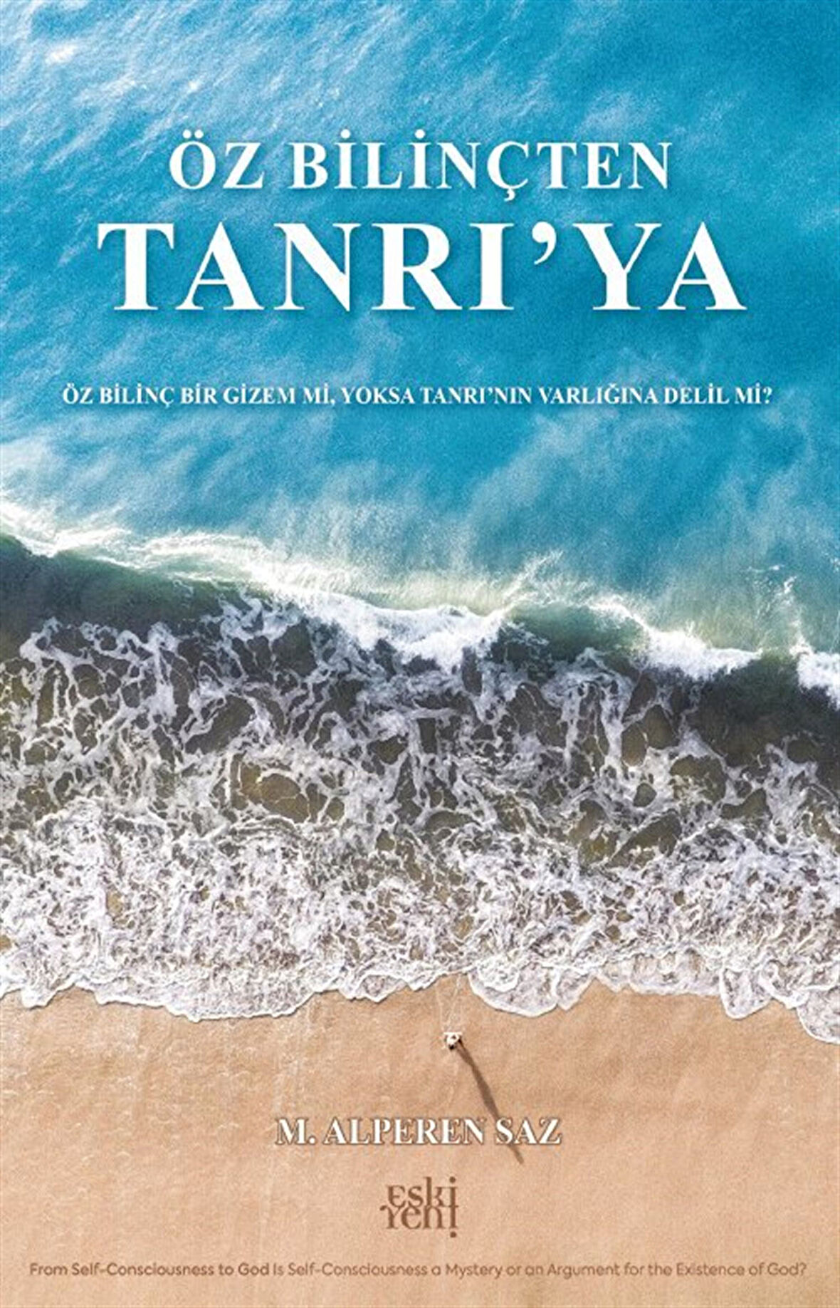 Öz Bilinçten Tanrı'ya / Mehmet Alperen Saz