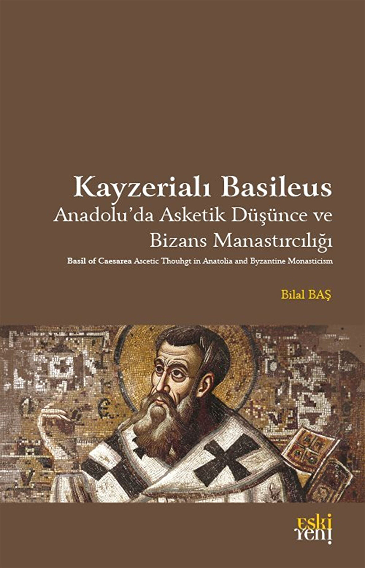 Kayzerialı Basileus / Bilal Baş