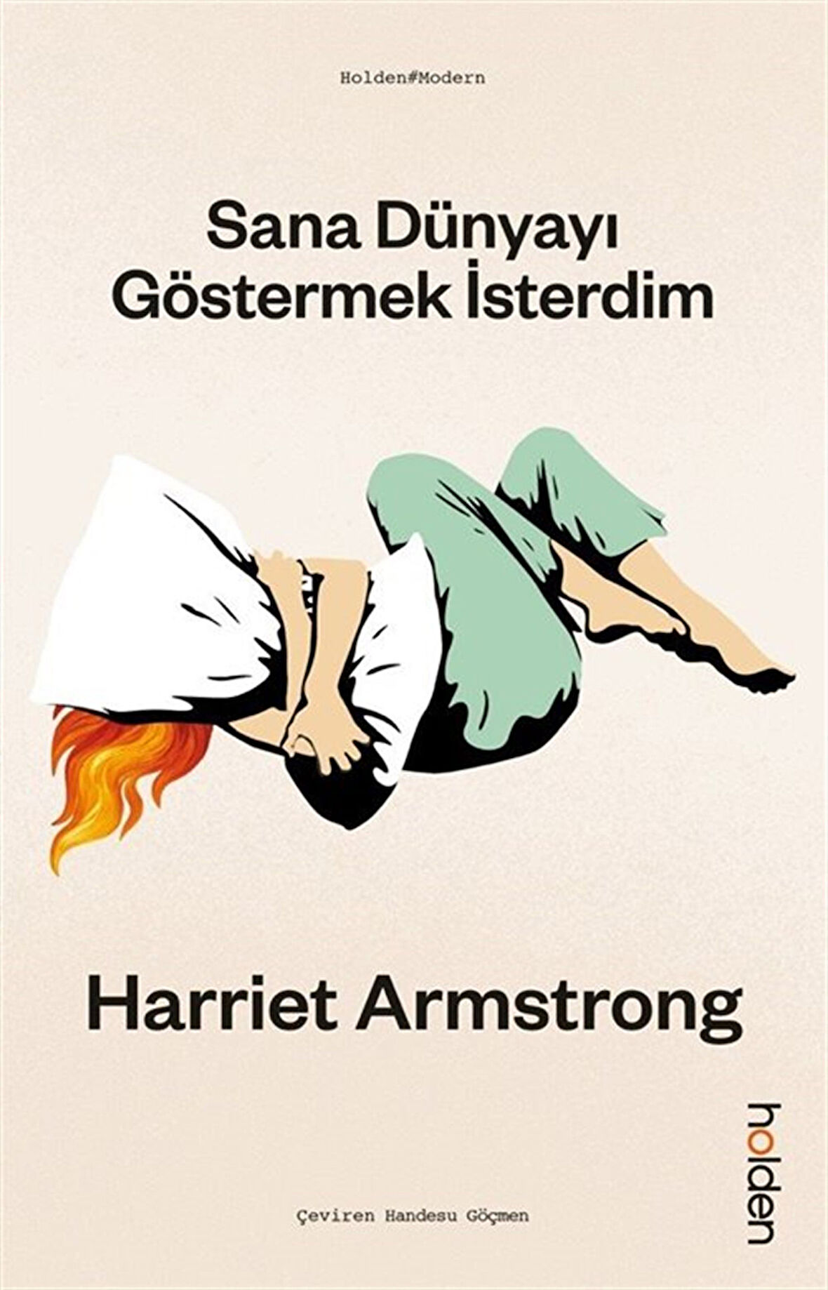 Sana Dünyayı Göstermek İsterdim / Harriet Armstrong