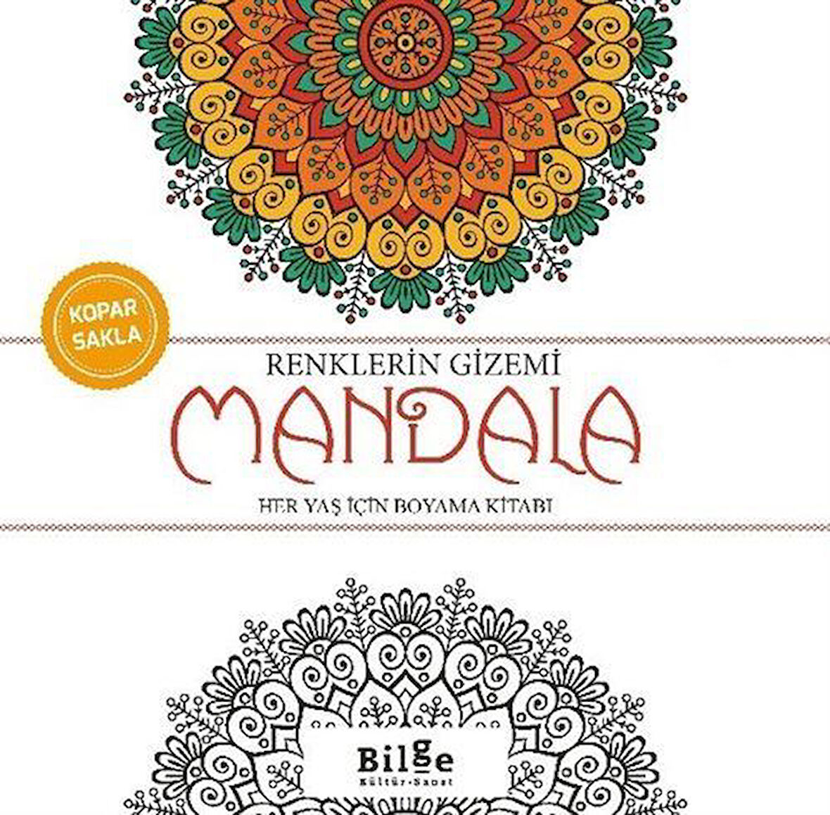 Renklerin Gizemi - Mandala & Her Yaş İçin Boyama Kitabı