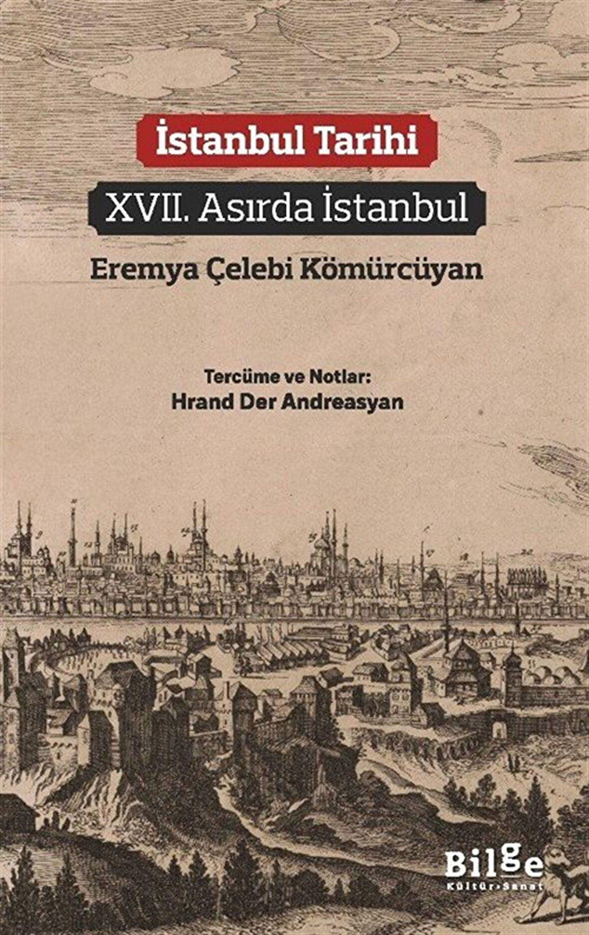 İstanbul Tarihi (XVII. Asırda İstanbul) / Eremya Çelebi Kömürcüyan