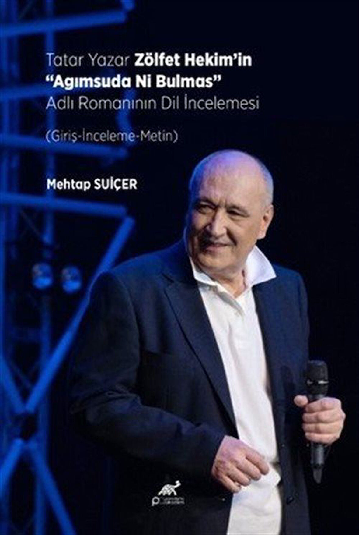 Tatar Yazar Zölfet Hekim'in "Agımsuda Ni Bulmas" Adlı Romanının Dil İncelemesi (Giriş-İnceleme-Metin) / Arş. Gör. Mehtap Suiçer