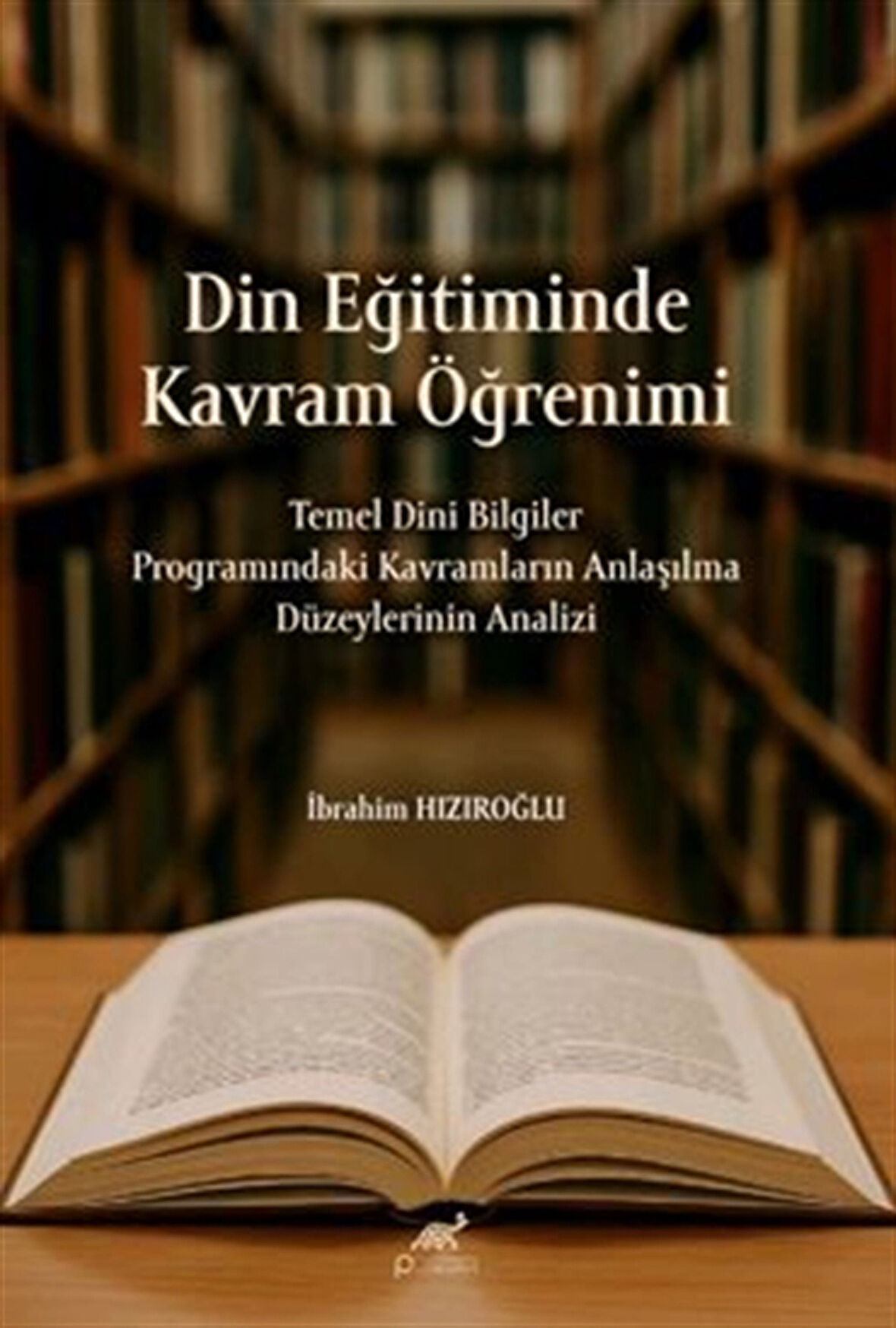 Din Eğitiminde Kavram Öğrenimi / İbrahim Hızıroğlu