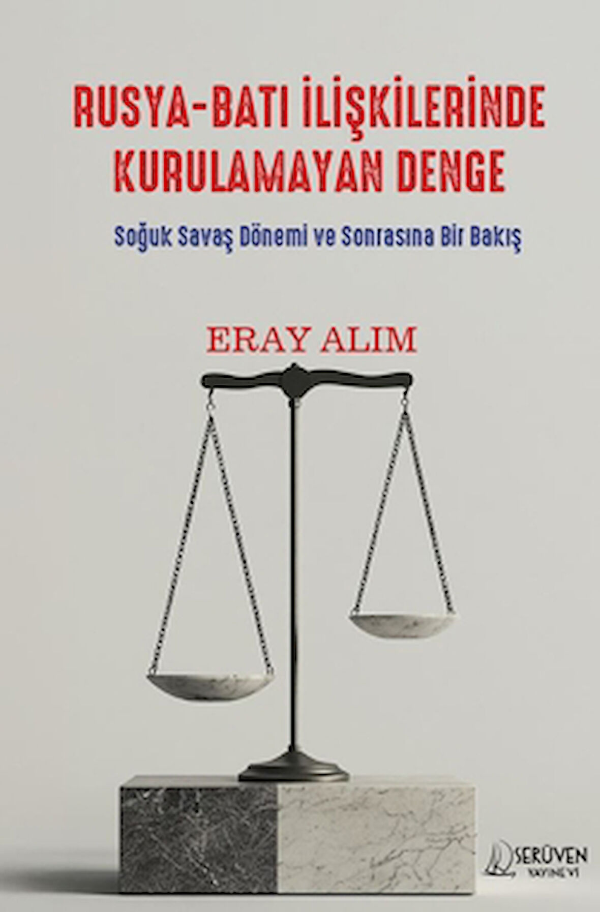 Rusya-Batı İlişkilerinde Kurulamayan Denge
