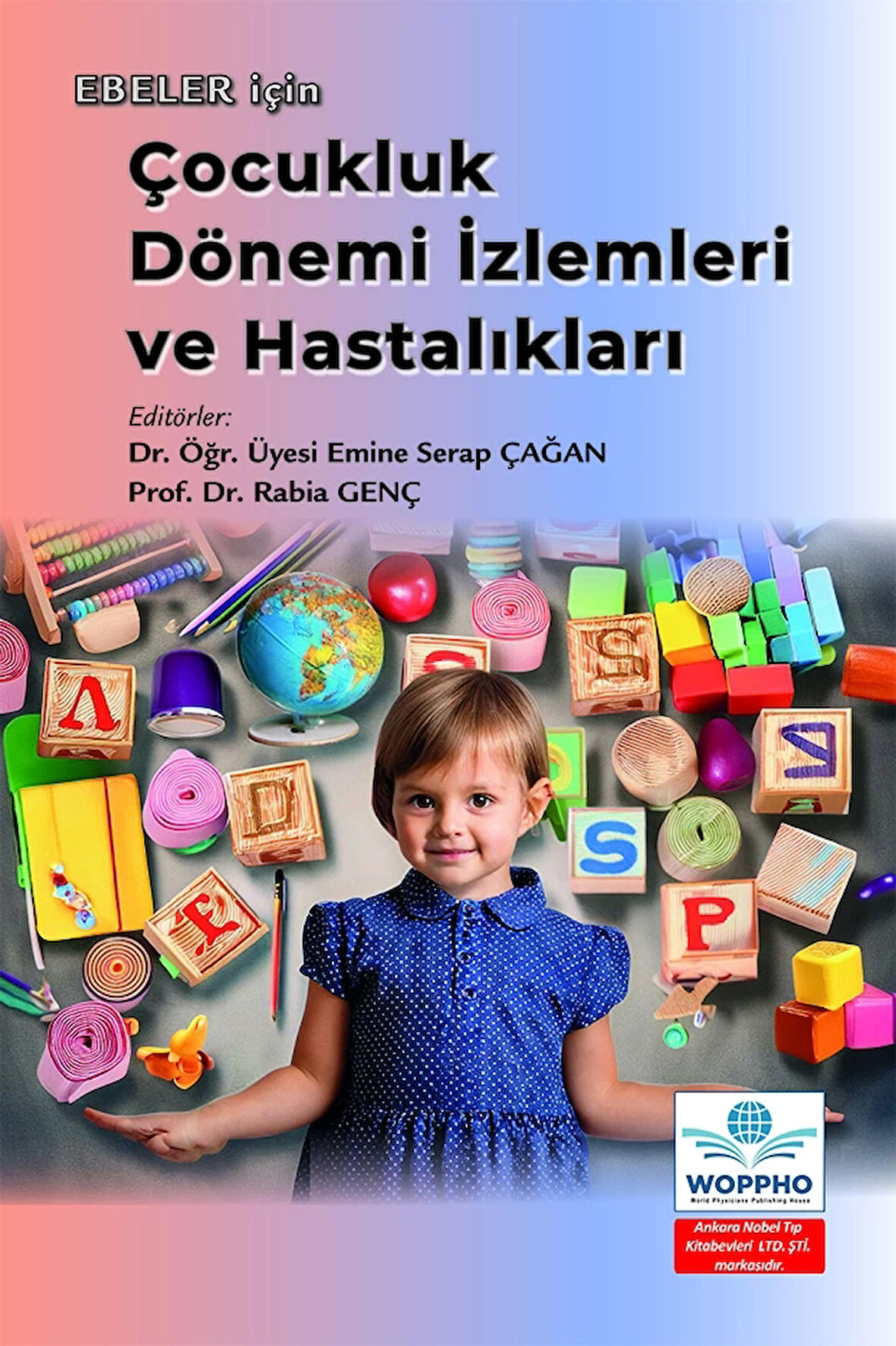 Ebeler İçin Çocukluk Dönemi İzlemleri ve Hastalıkları