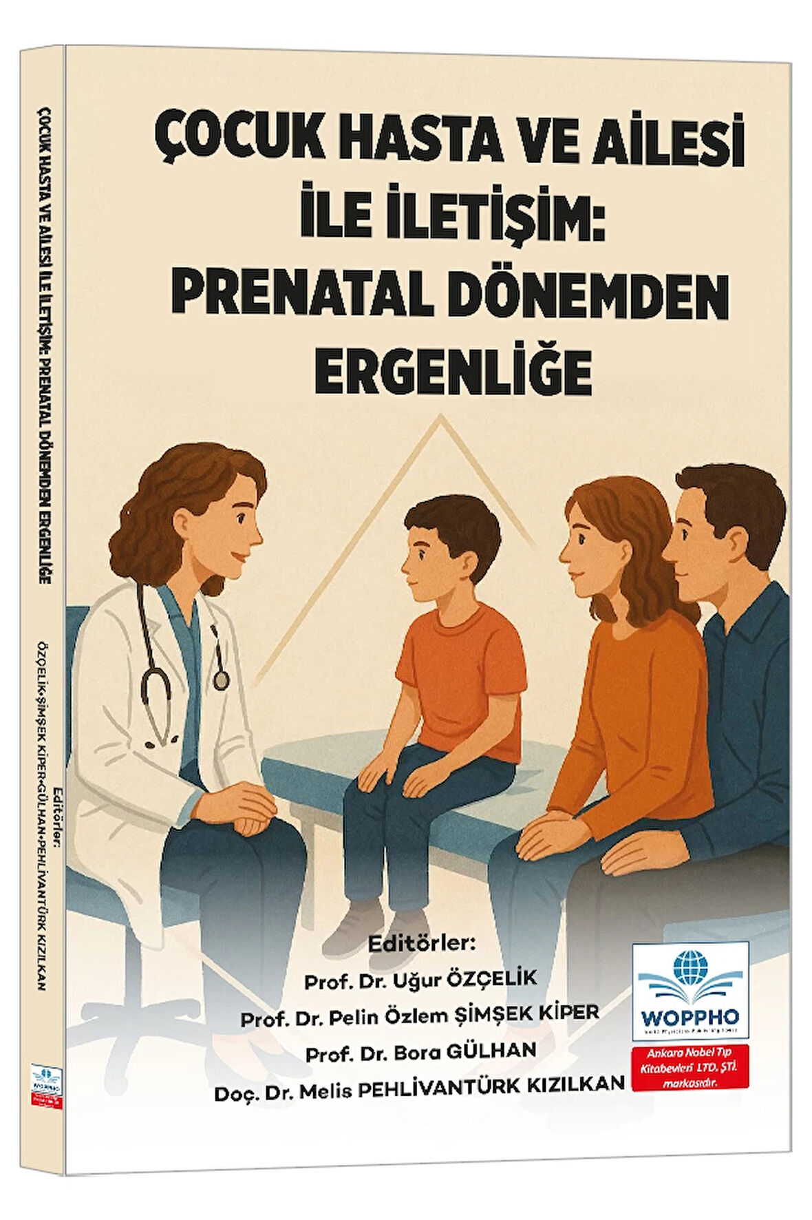 Çocuk Hasta ve Ailesi İle İletişim: Prenatal Dönemden Ergenliğe
