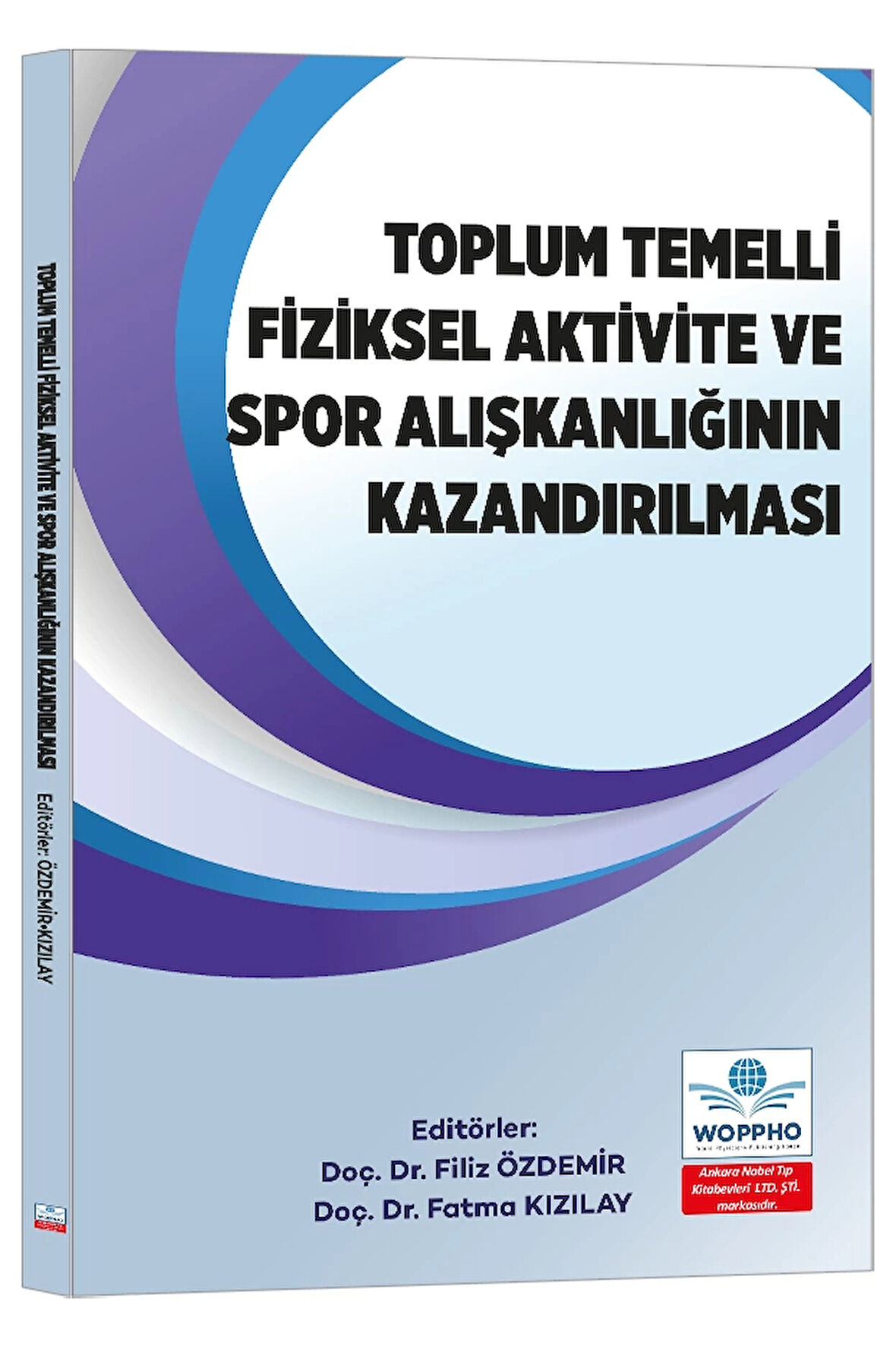 Toplum Temelli Fiziksel Aktivite ve Spor Alışkanlığının Kazandırılması