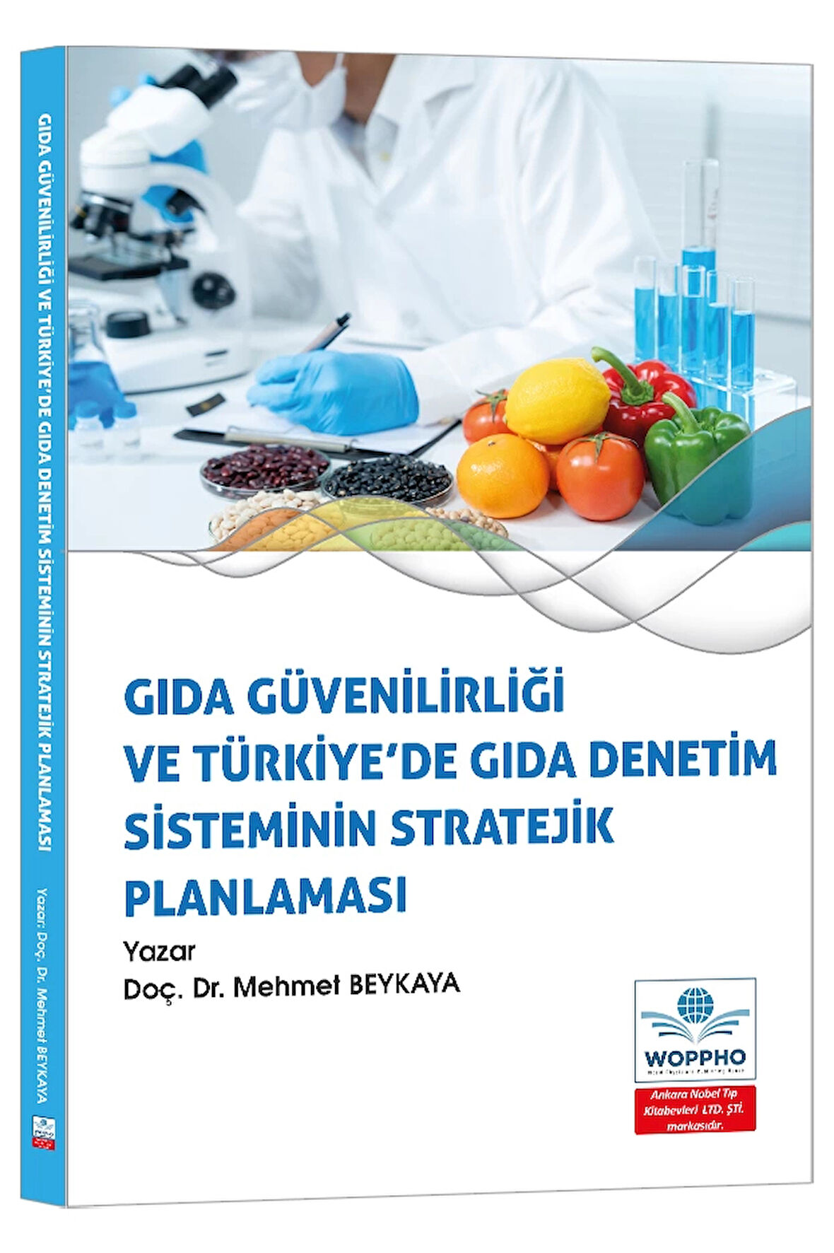 Gıda Güvenilirliği ve Türkiye’de Gıda Denetim Sisteminin Stratejik Planlaması