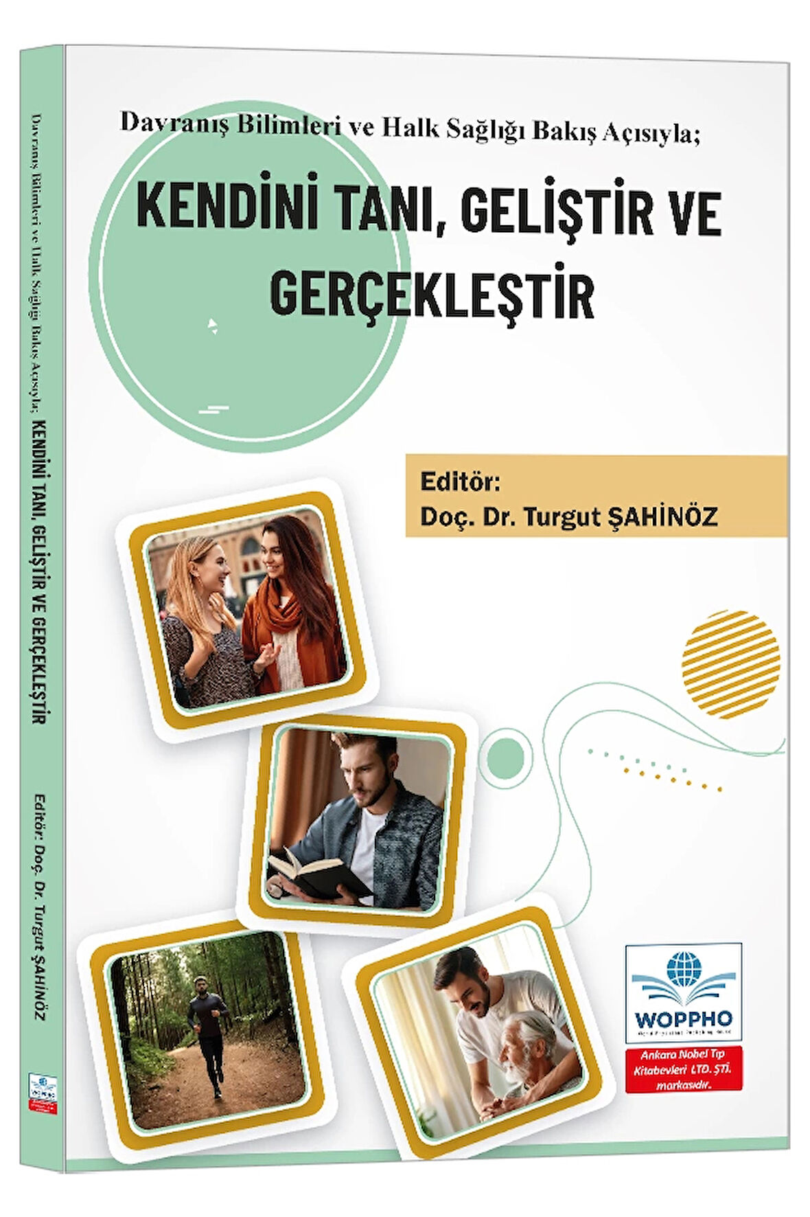 Kendini Tanı, Geliştir ve Gerçekleştir