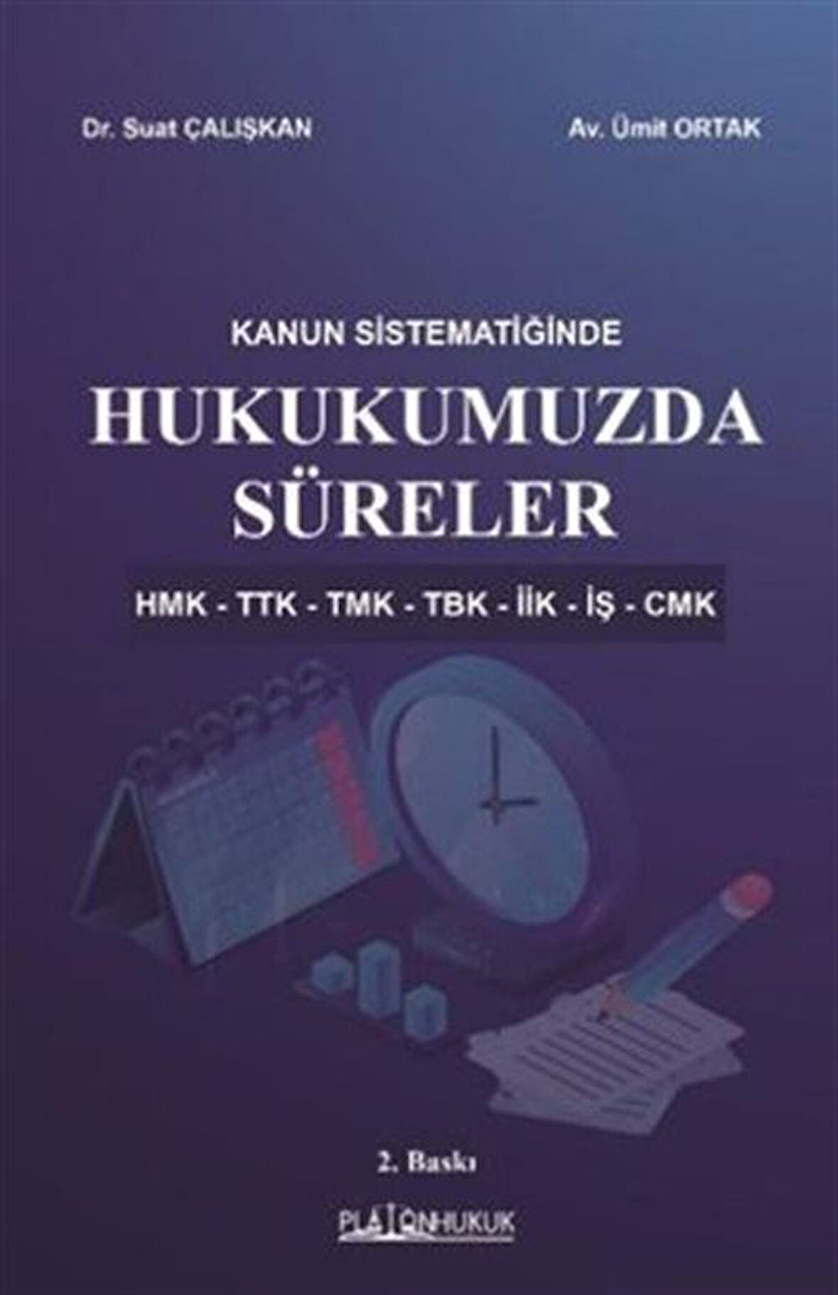 Hukukumuzda Süreler / Suat Çalışkan