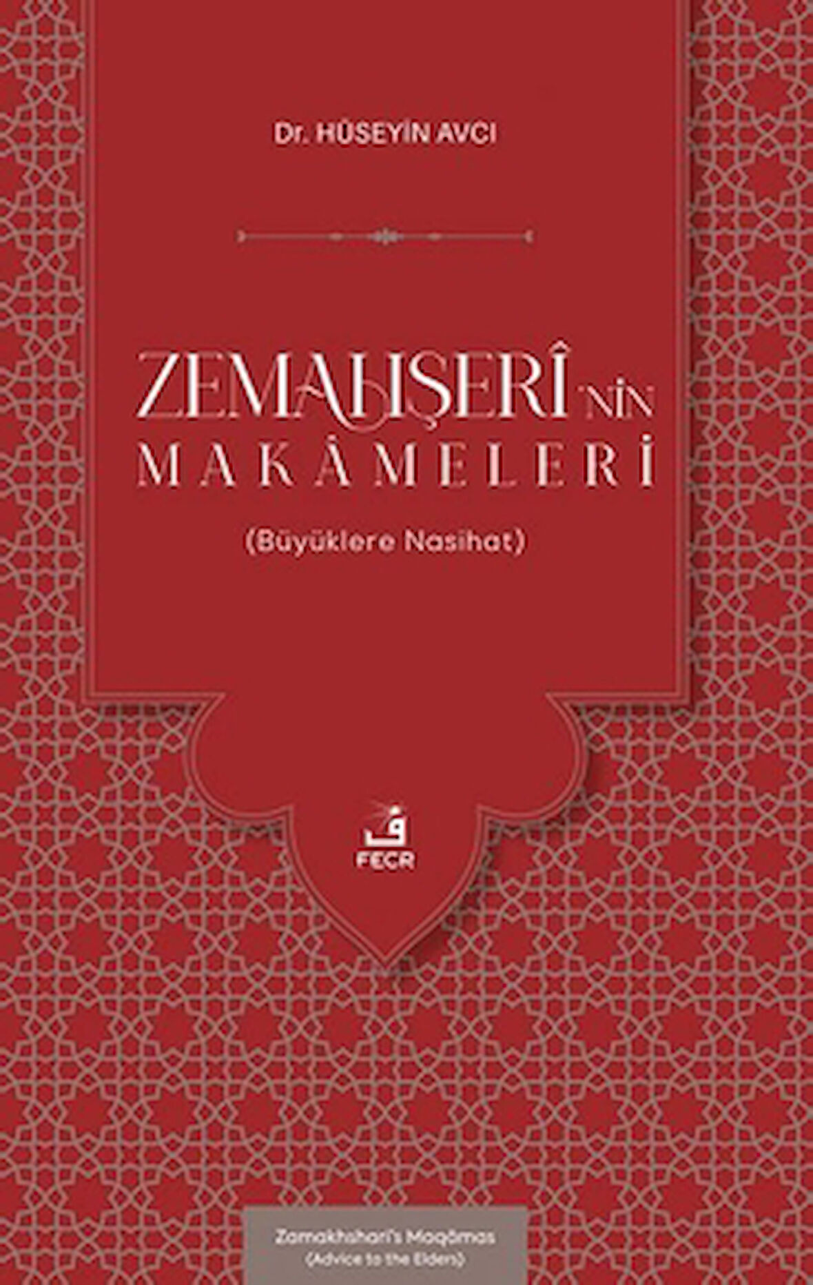 Zemahşerî’nin Makâmeleri (Büyüklere Nasihat)