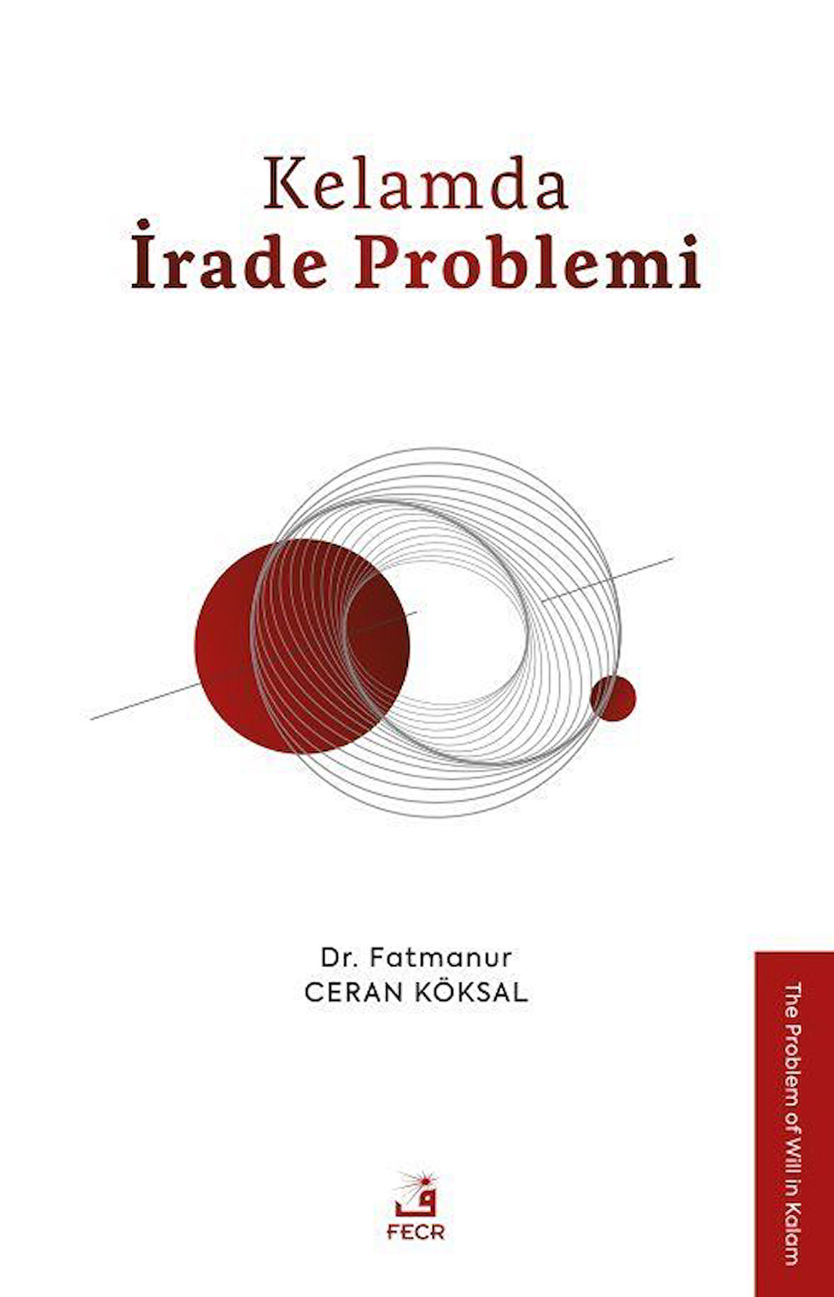 Kelamda İrade Problemi / Fatmanur Ceran Köksal