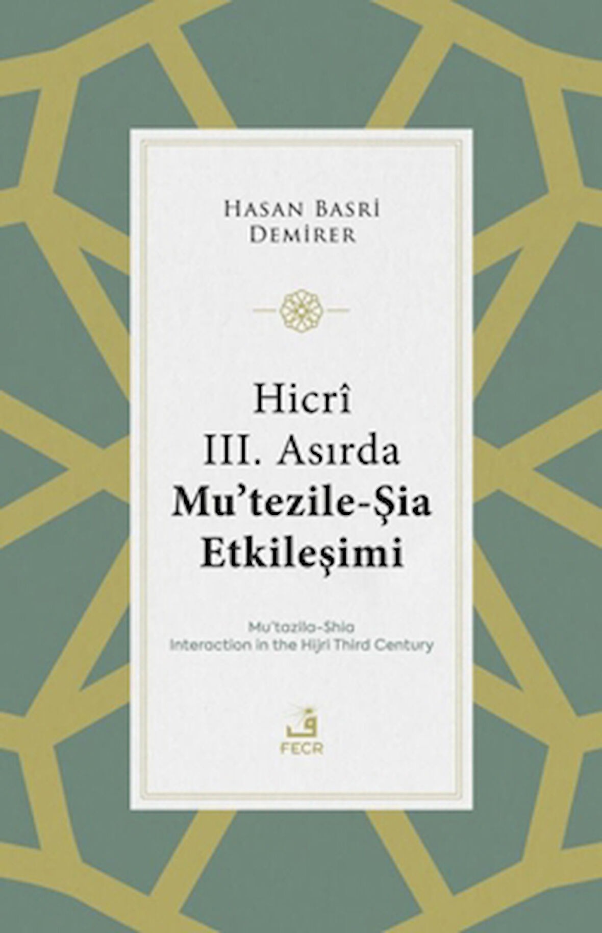Hicri III. Asırda Mu’tezile-Şia Etkileşimi