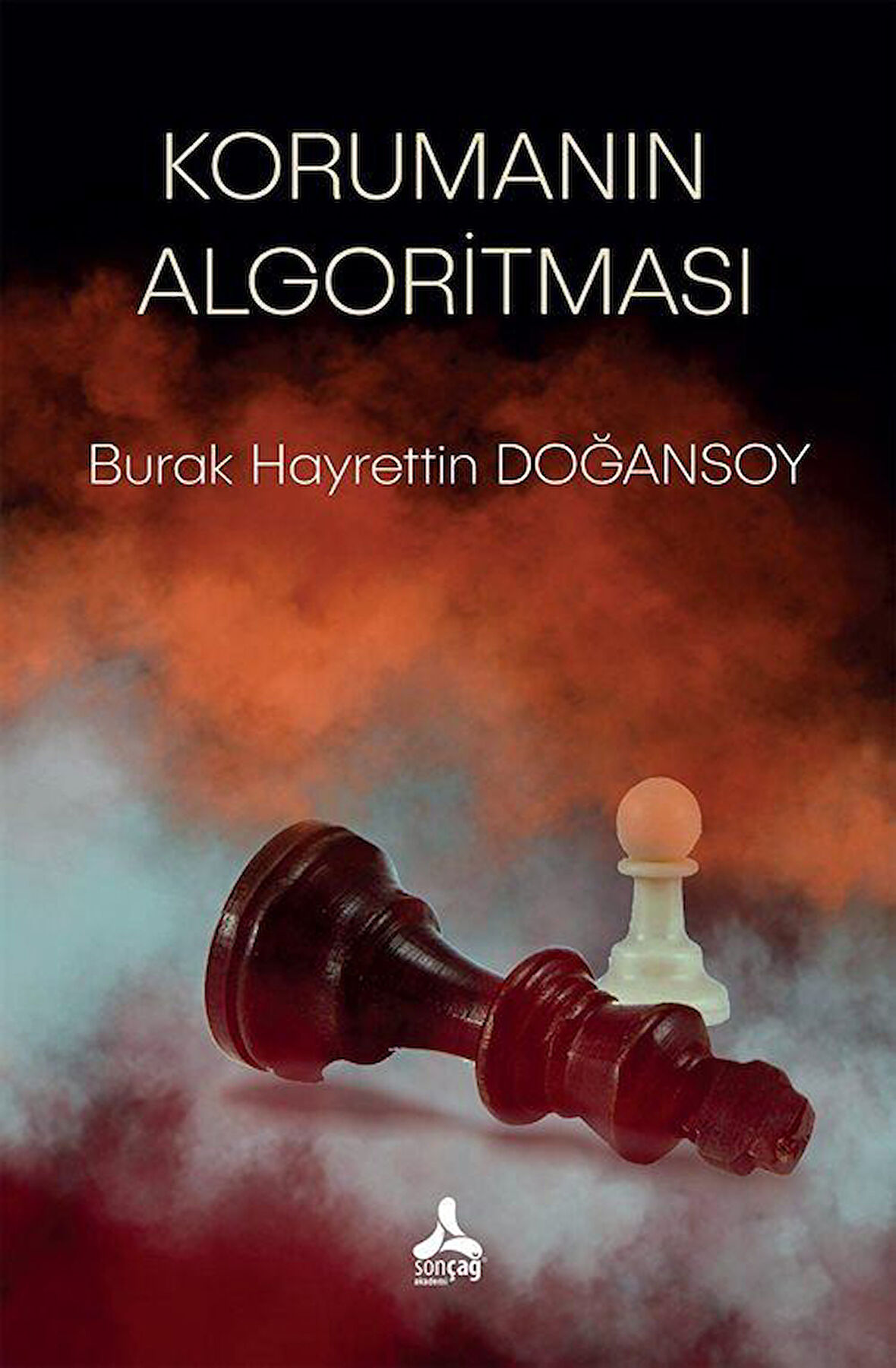 Korumanın Algoritması / Burak Hayrettin Doğansoy