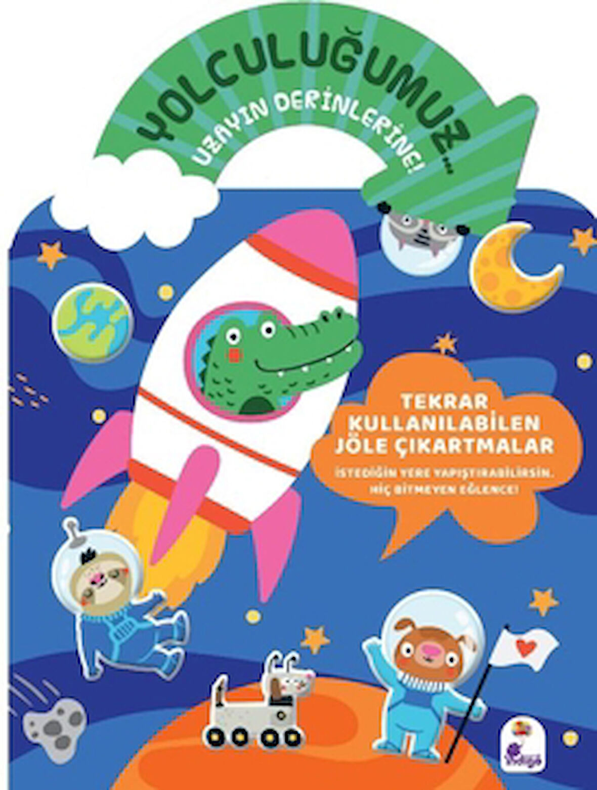 Yolculuğumuz… Uzayın Derinlerine! Bitmeyen Sticker Kitabım
