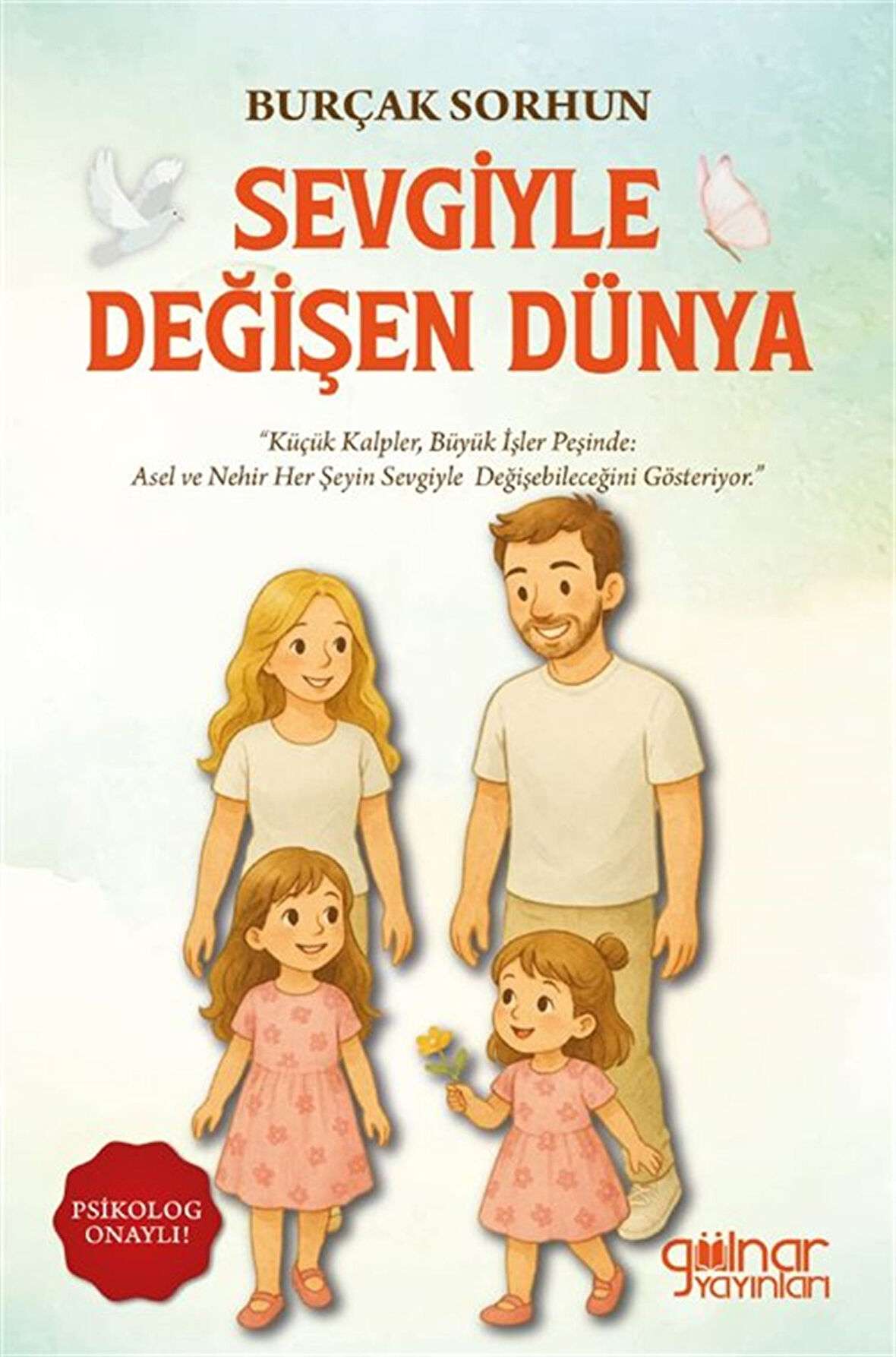 Sevgiyle Değişen Dünya / Burçak Sorhun