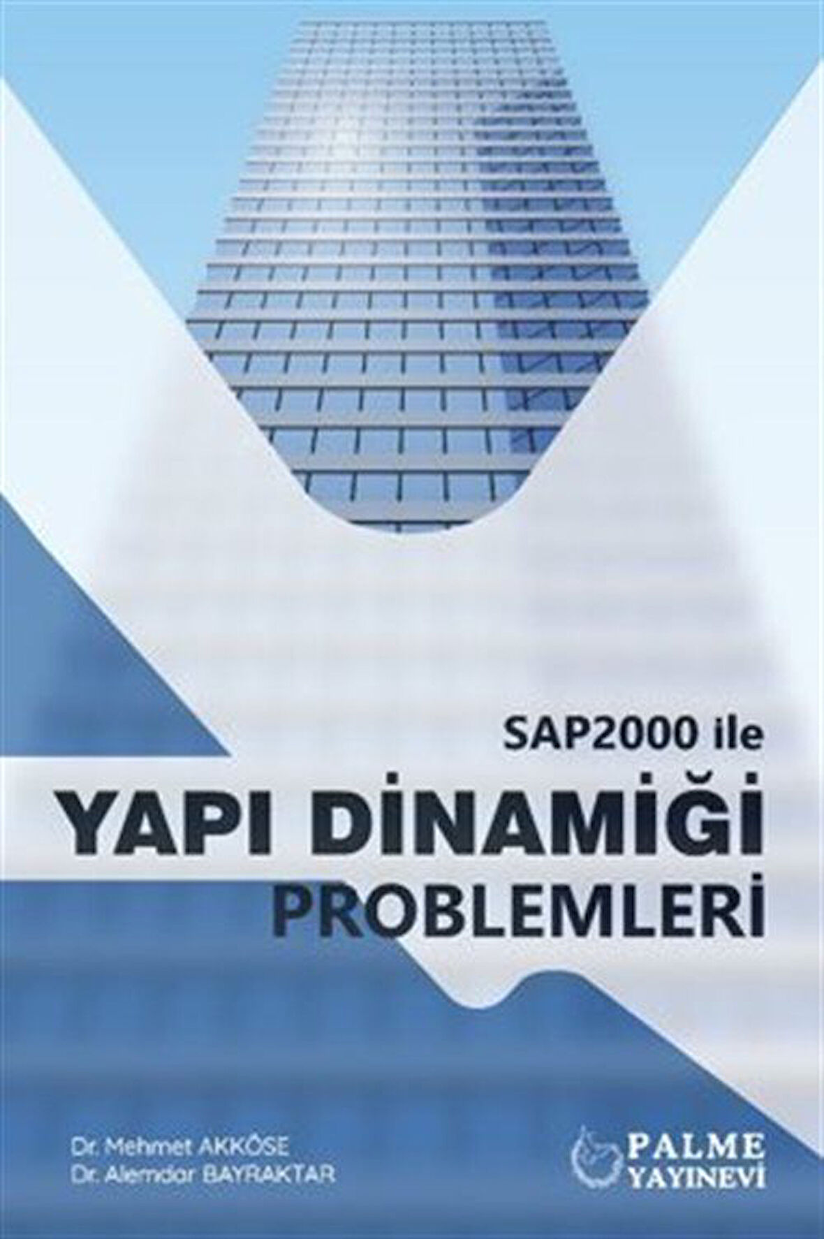 Sap2000 İle Yapı Dinamiği Problemleri / Komisyon